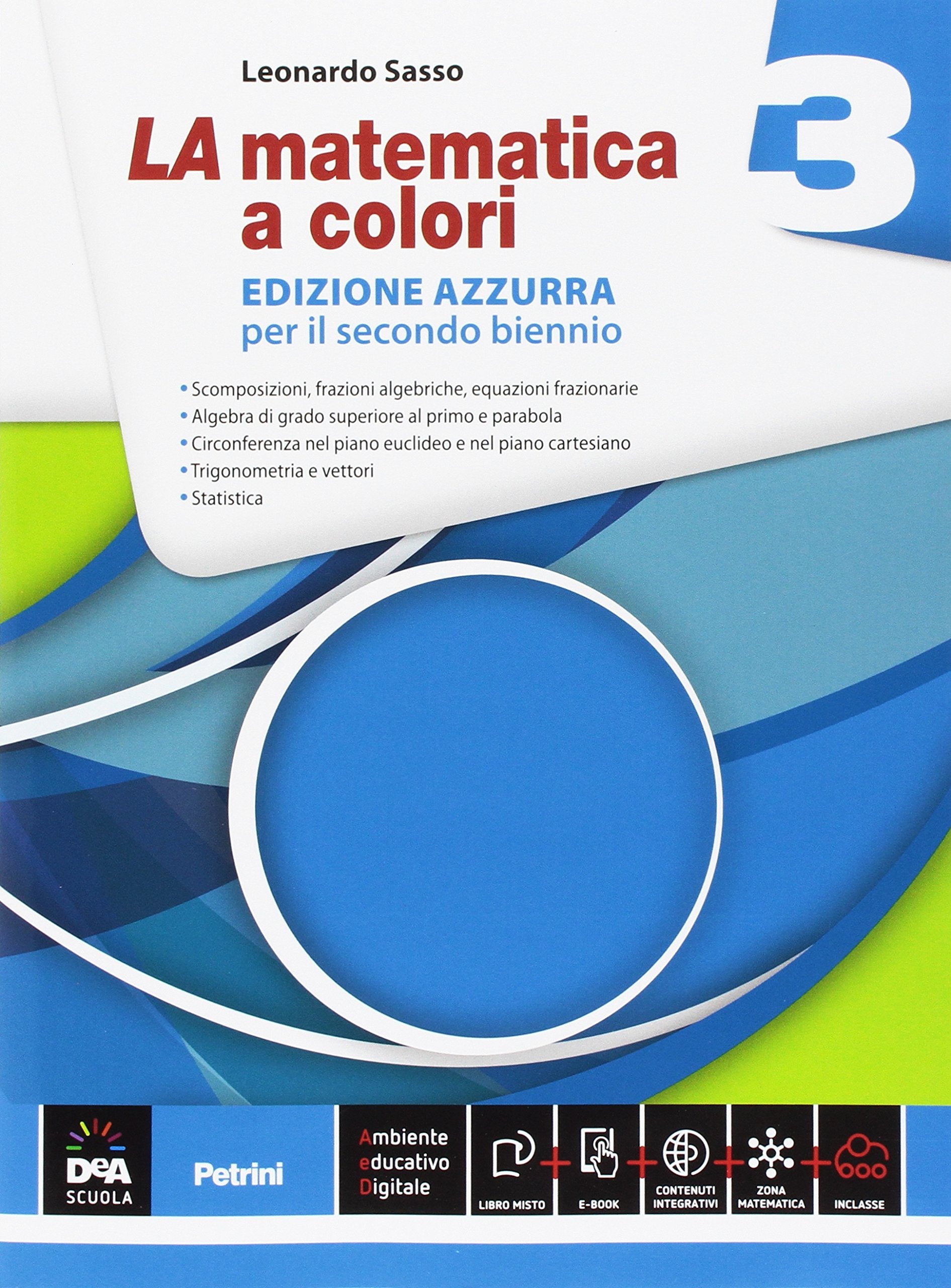 La matematica a colori. Ediz. azzurra. Per le Scuole superiori (Vol. 3) book