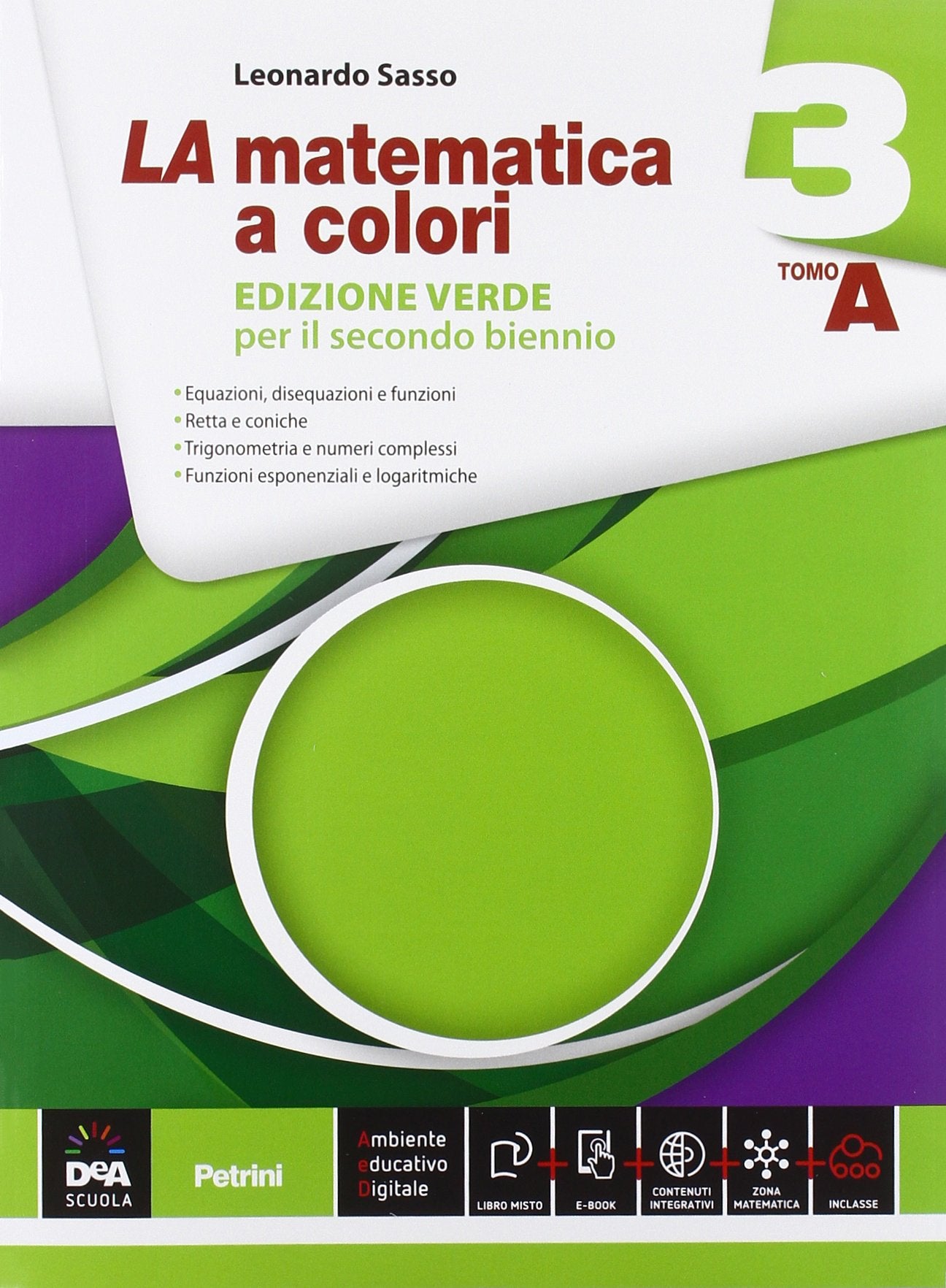 La matematica a colori. Ediz. verde. Vol. A-B. Per le Scuole superiori. Con e-book. Con espansione online (Vol. 3) book
