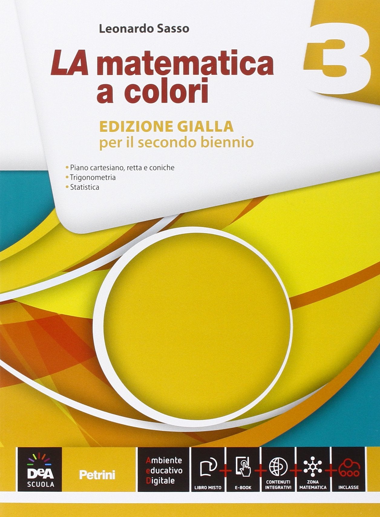 La matematica a colori. Ediz. gialla. Per le Scuole superiori. Con e-book. Con espansione online (Vol. 3) Professional & Reference Books
