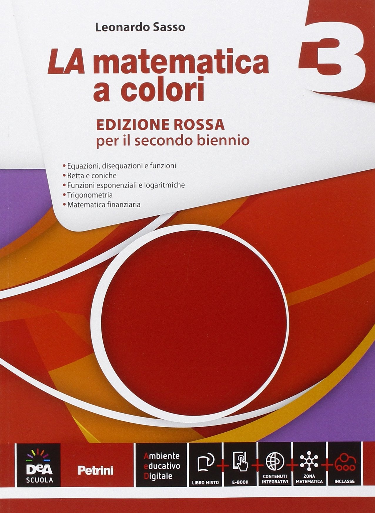 La matematica a colori. Ediz. rossa. Per le Scuole superiori. Con e-book. Con espansione online (Vol. 3) Professional & Reference Books
