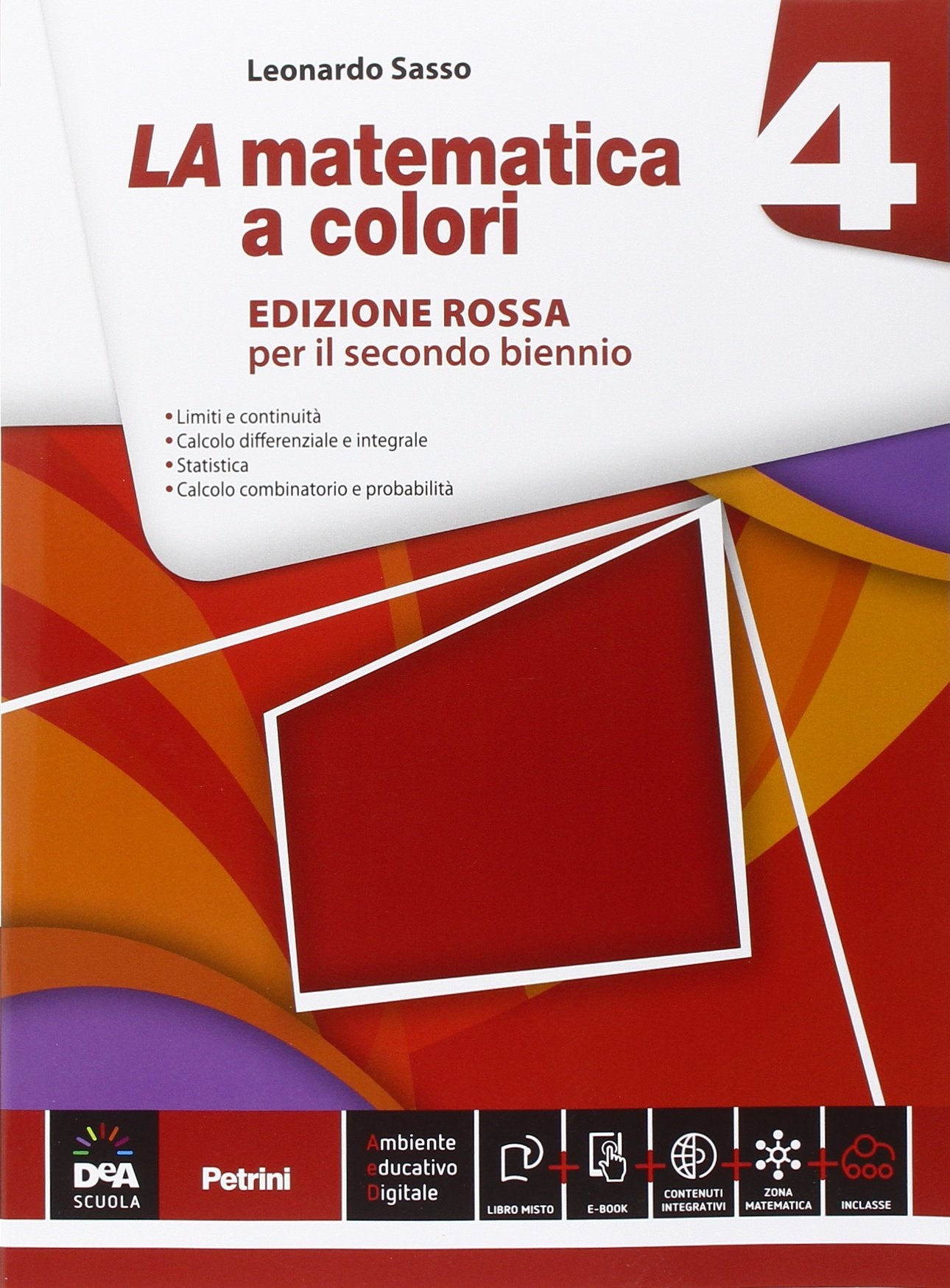La matematica a colori. Ediz. rossa. Per le Scuole superiori. Con e-book. Con espansione online (Vol. 4) Professional & Reference Books