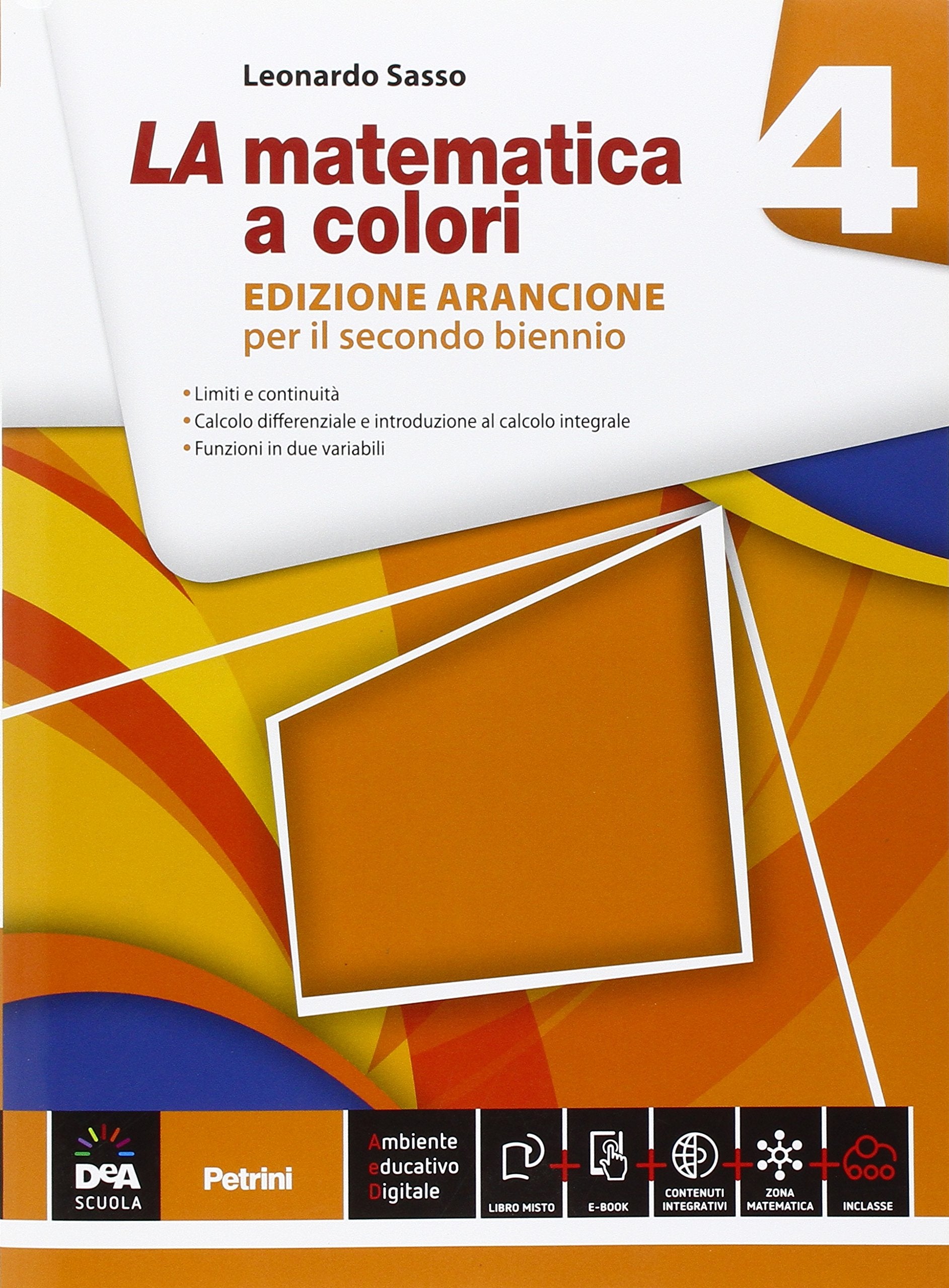 La matematica a colori. Ediz. arancione. Per le Scuole superiori (Vol. 4) Professional & Reference Books