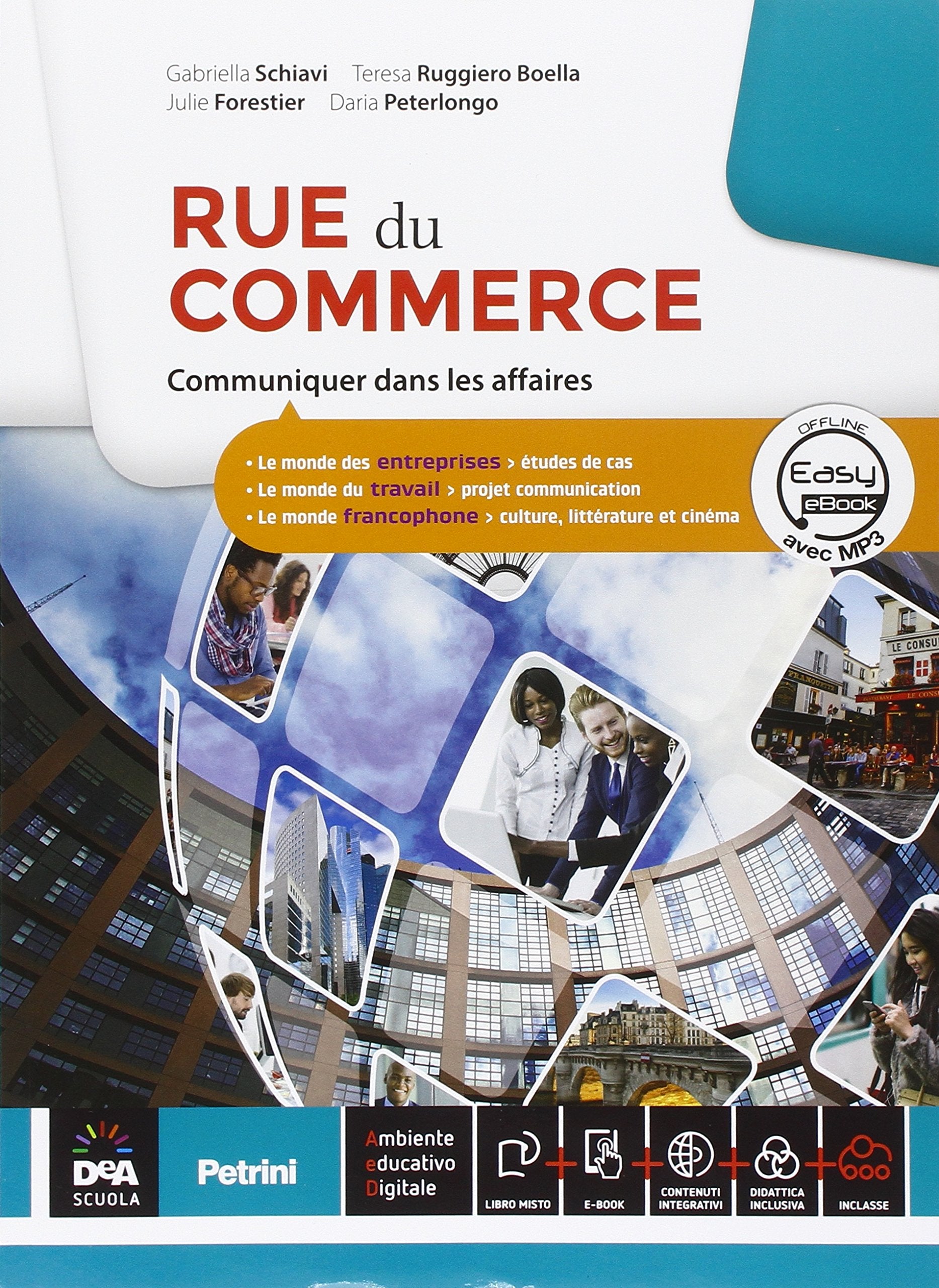 Rue de commerce. Con Parcours interdisciplinaires. Per le Scuole superiori. Con e-book. Con espansione online book