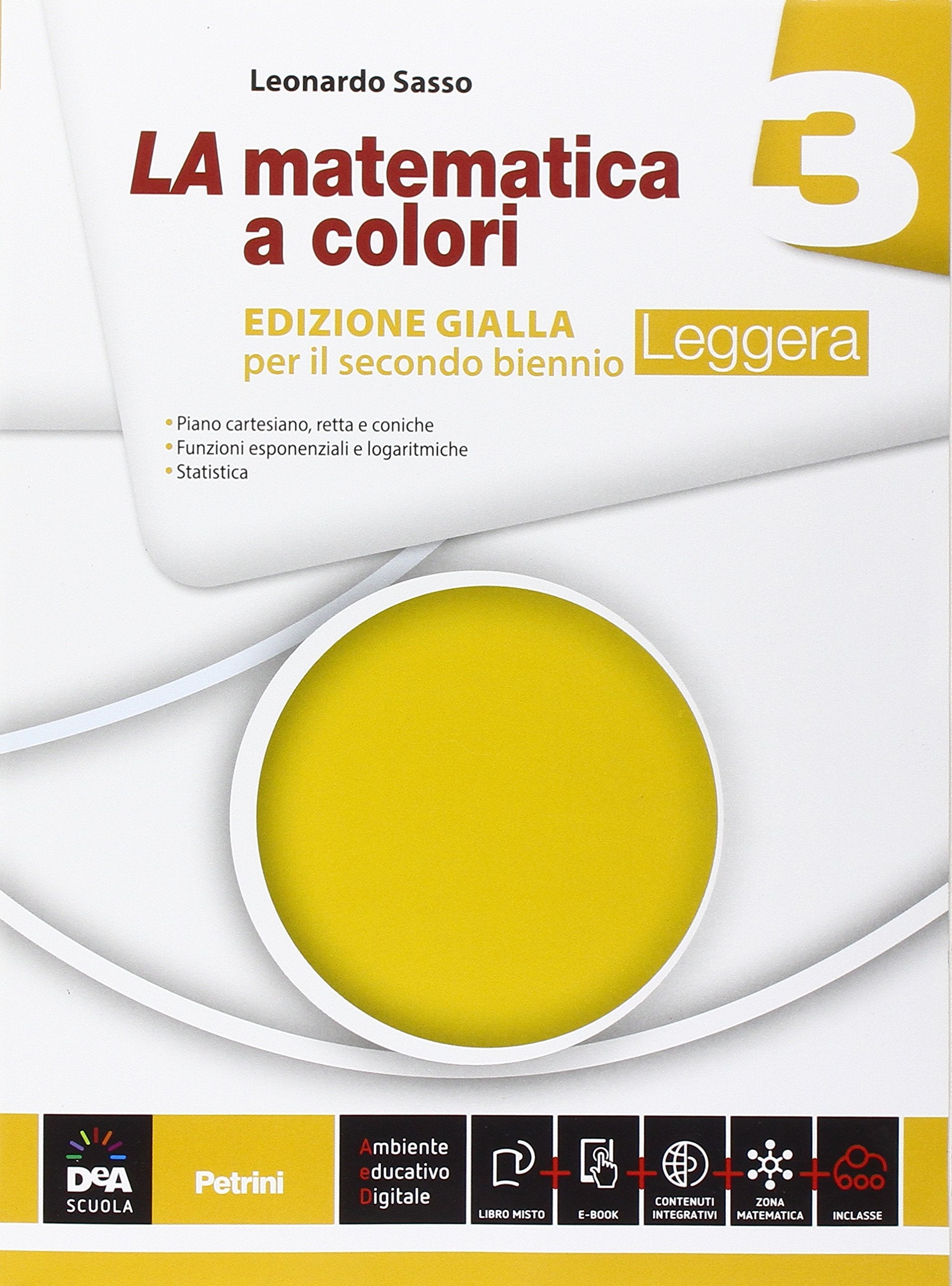 La matematica a colori. Ediz. gialla leggera. Per le Scuole superiori. Con e-book. Con espansione online (Vol. 3) Professional & Reference Books
