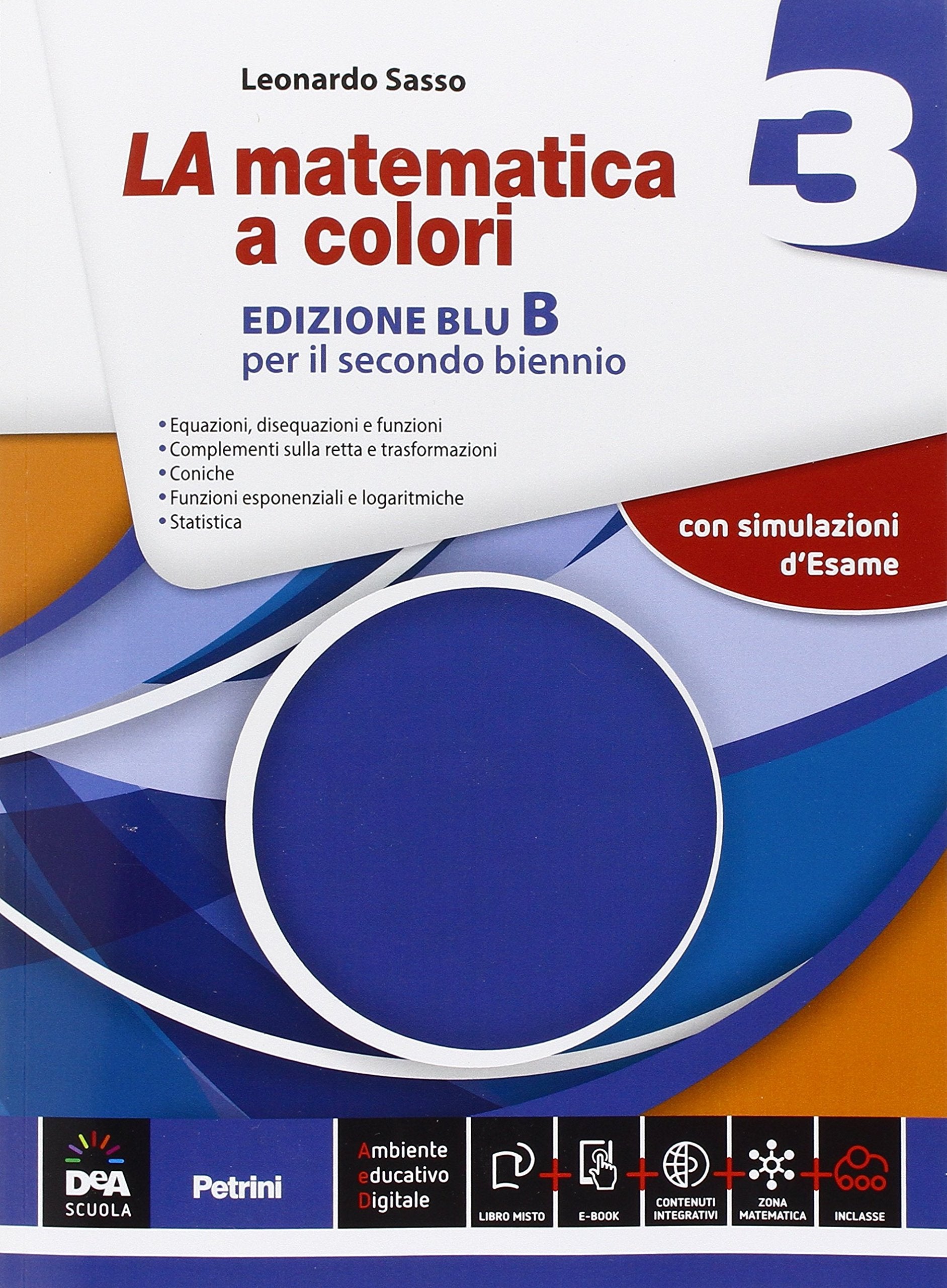 La matematica a colori. Vol. 3B. Ediz. blu. Per le Scuole superiori. Con e-book. Con espansione online book