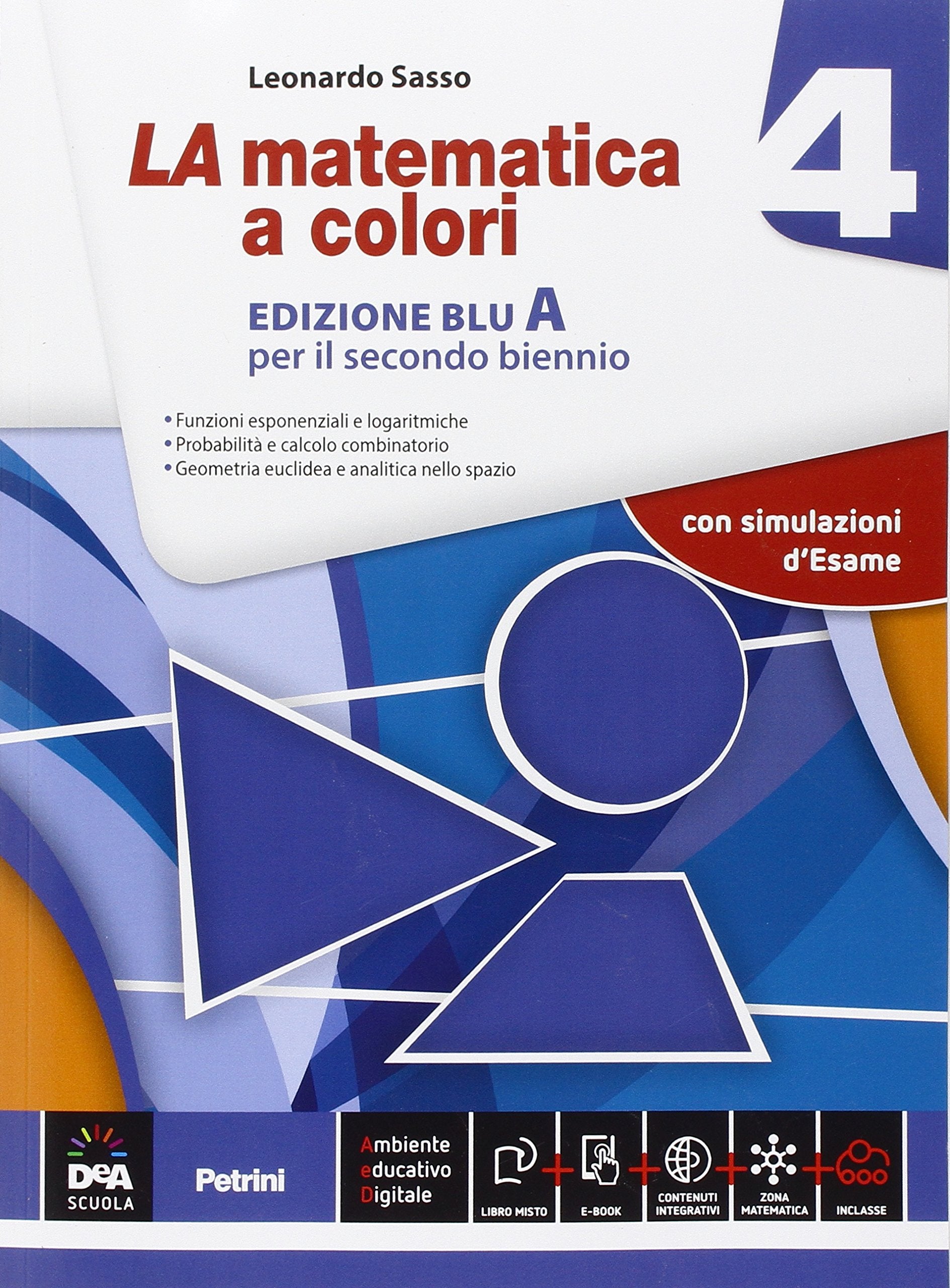 La matematica a colori. Vol. 4A. Ediz. blu. Per le Scuole superiori. Con e-book. Con espansione online Professional & Reference Books