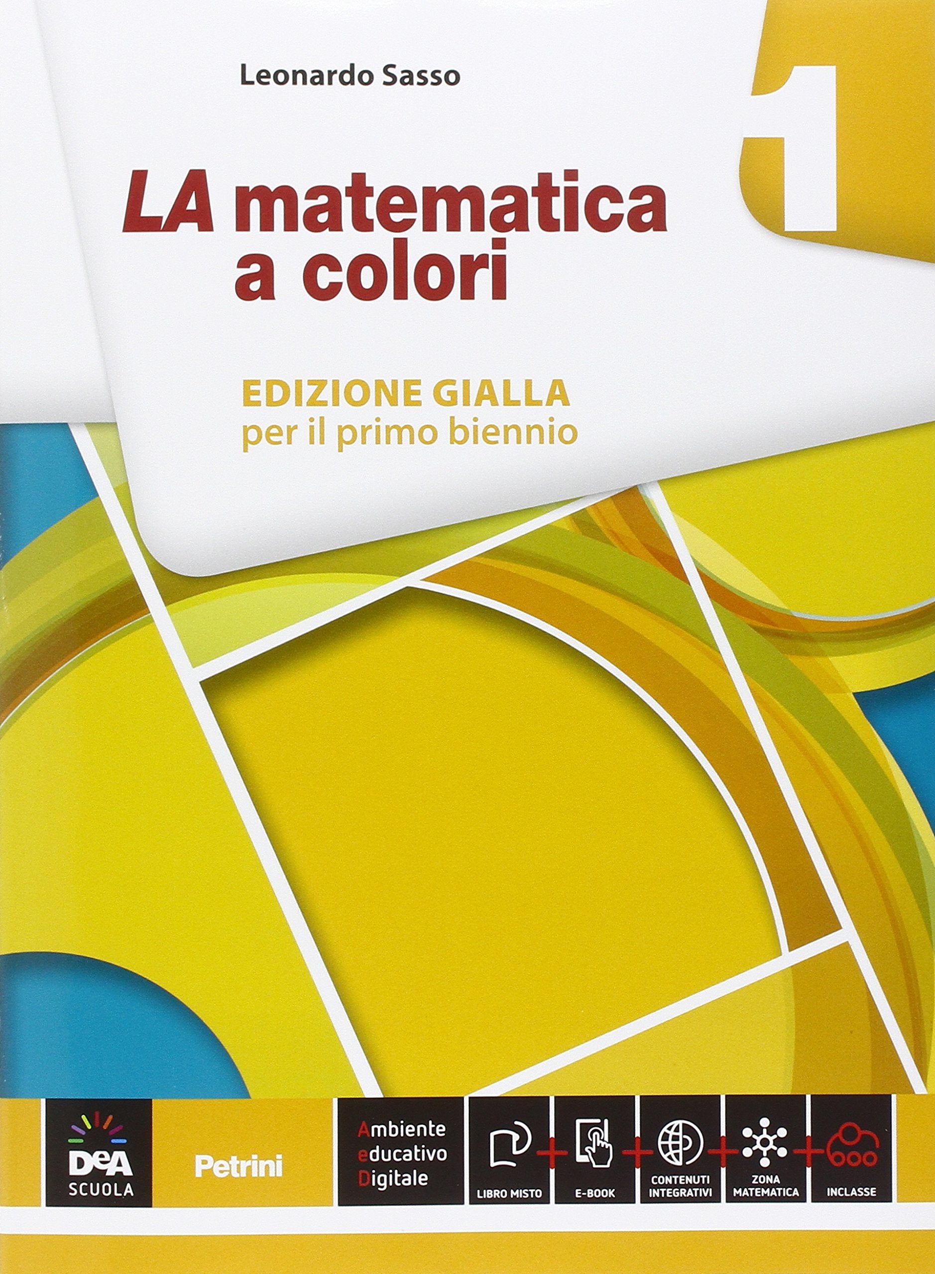 La matematica a colori. Con Quaderno recupero. Ediz. gialla. Per le Scuole superiori. Con e-book. Con espansione online (Vol. 1) book