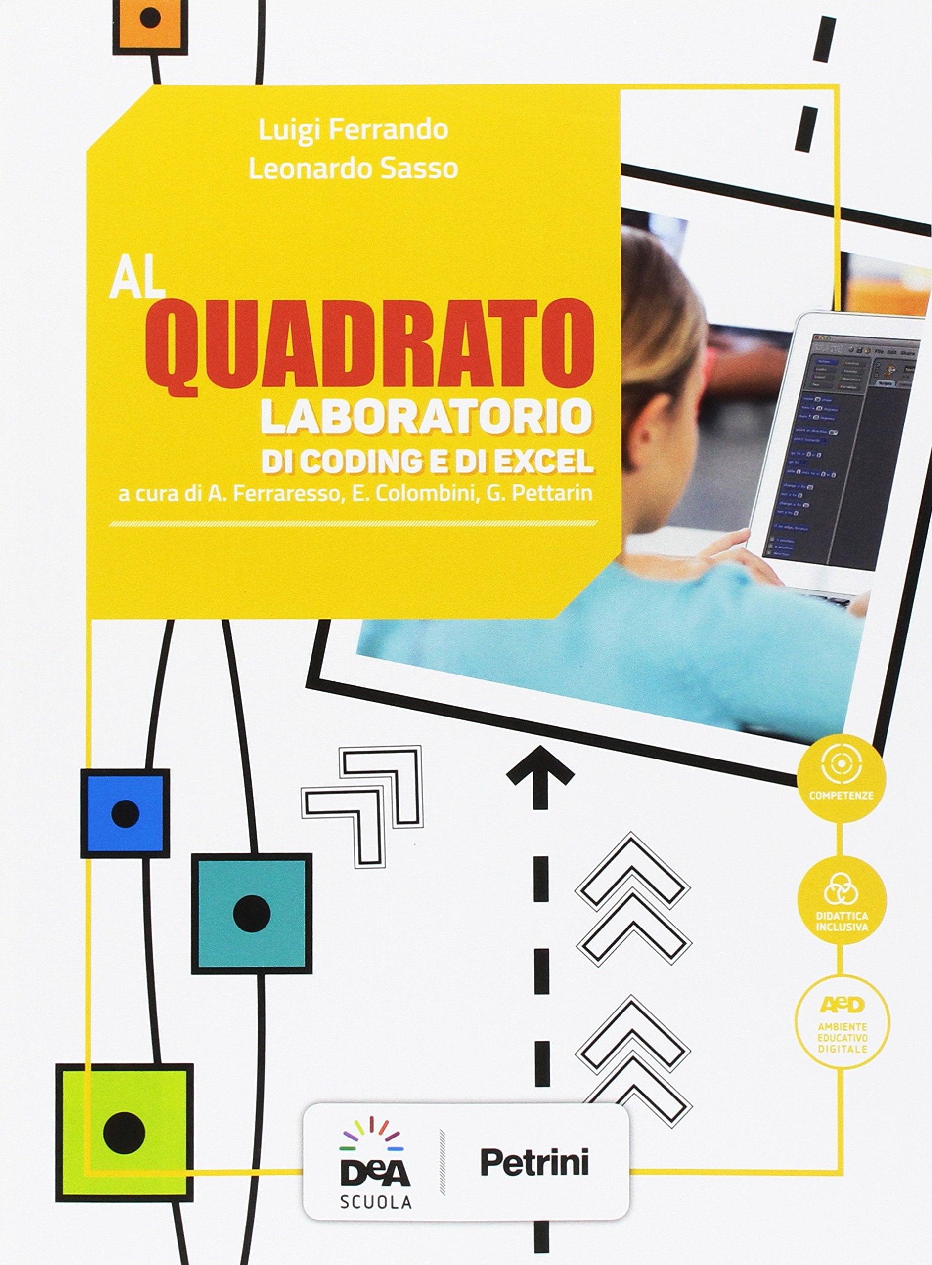 Al quadrato. Laboratorio geogebra e coding. Per la Scuola media. Con e-book. Con espansione online book