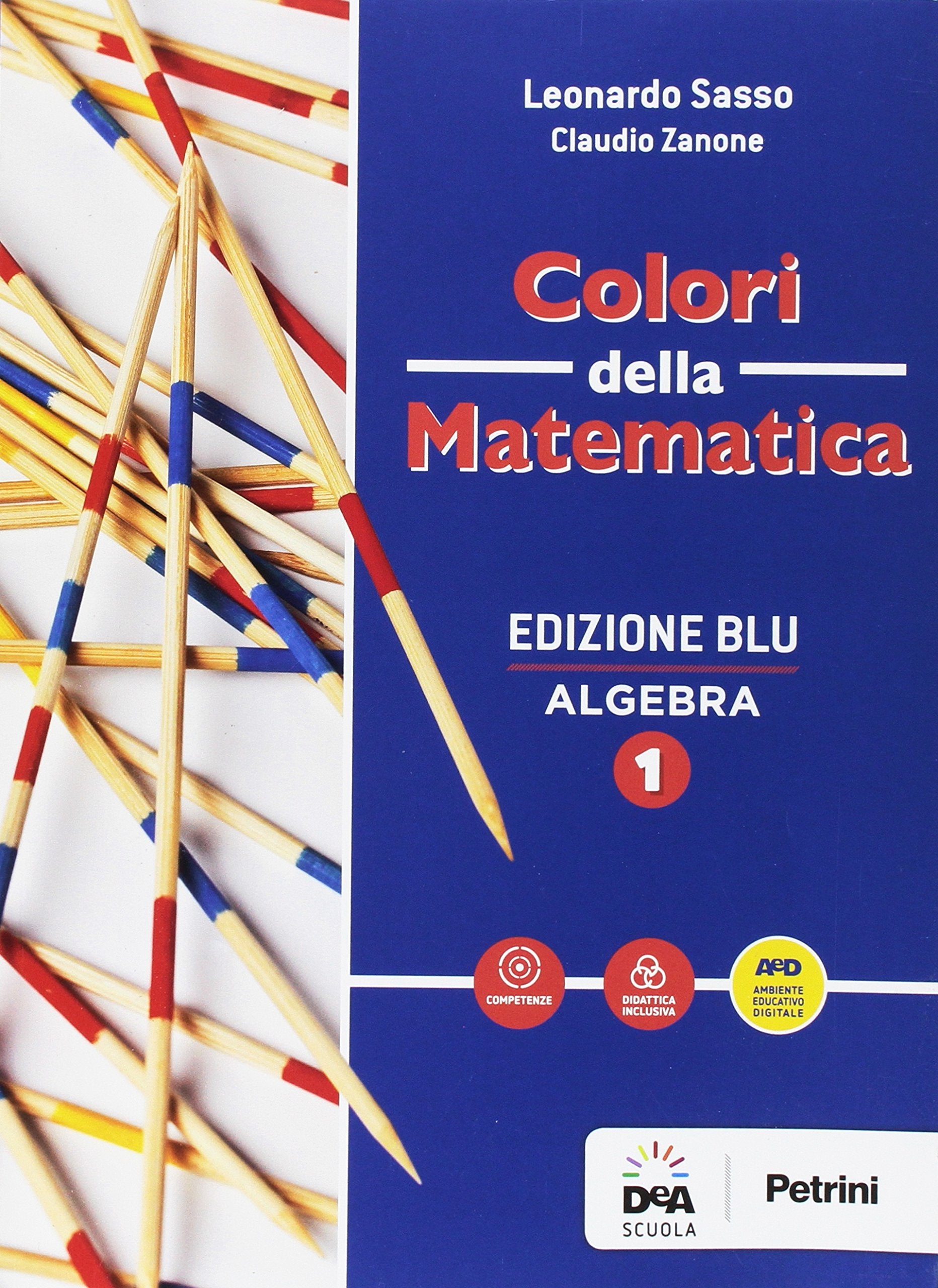 Colori della matematica. Algebra-Quaderno algebra. Ediz. blu. Per i Licei scientifici. Con e-book. Con espansione online (Vol. 1) Non-fiction