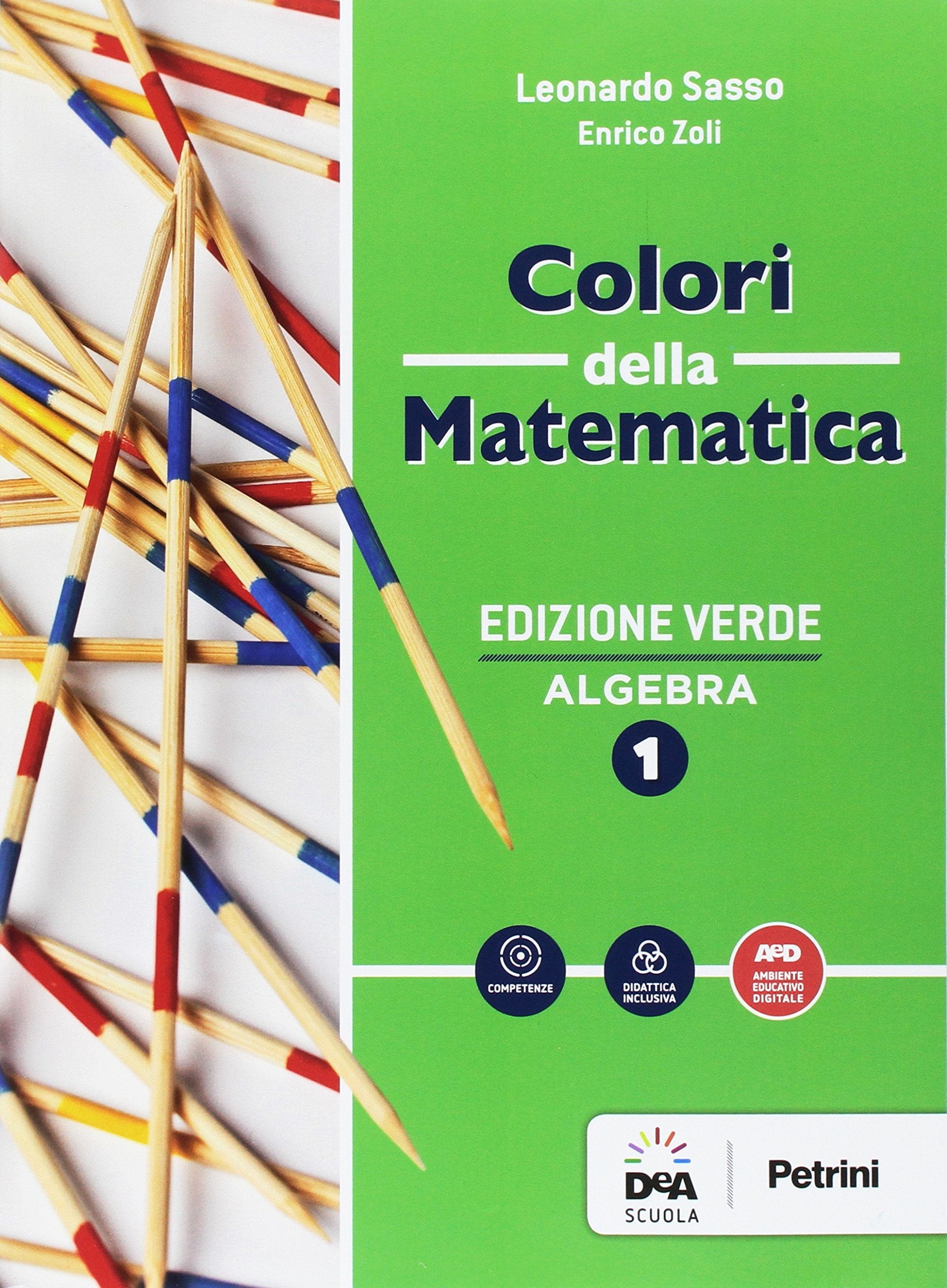 Colori della matematica. Algebra-Quaderno. Ediz. verde. Per gli Ist. tecnici. Con e-book. Con espansione online (Vol. 1) Non-fiction