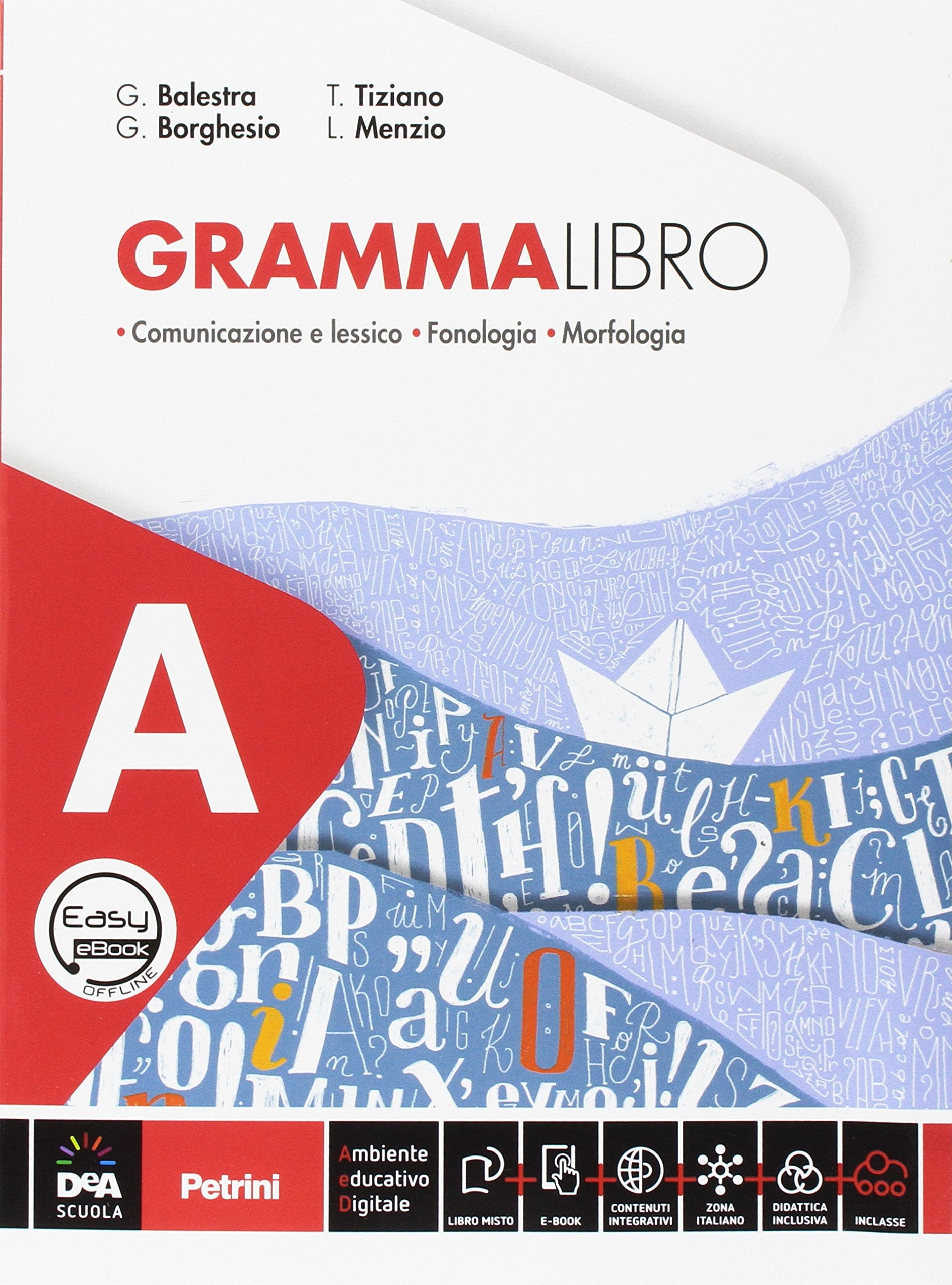 Grammalibro. Per la Scuola media. Con e-book. Con espansione online. Con 2 libri: Tavole-Schede operative. Con DVD-ROM (Vol. A-B) book
