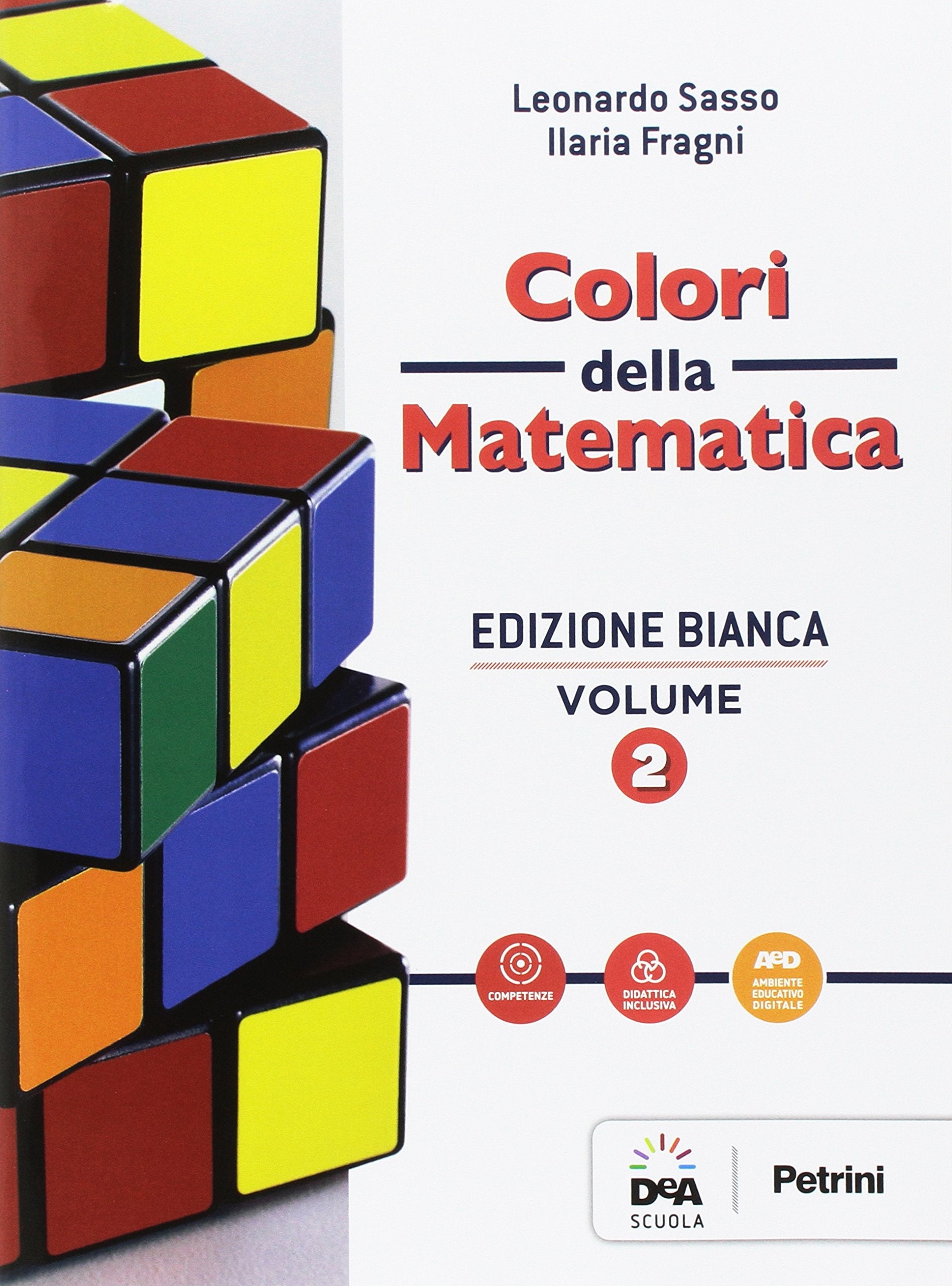 Colori della matematica. Ediz. bianca. Per le Scuole superiori. Con Quaderno di recupero. Con e-book. Con espansione online (Vol. 2) Professional & Reference Books