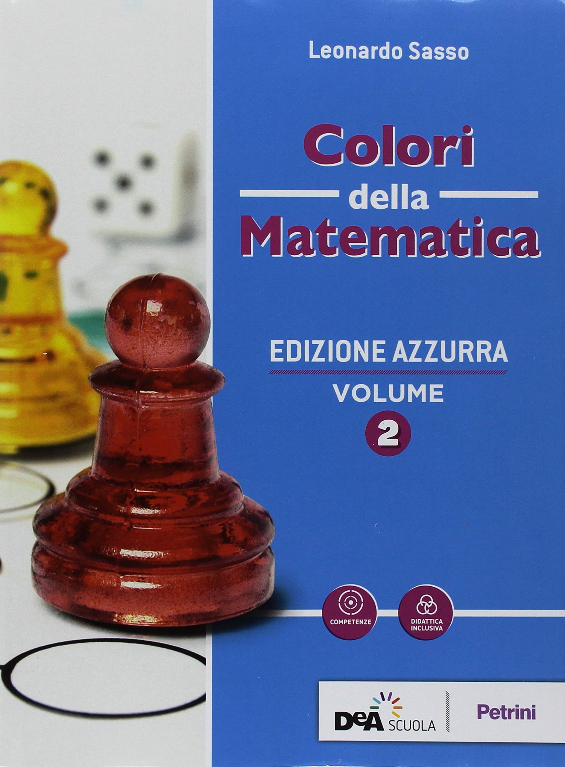 Colori della matematica. Ediz. azzurra. Con Quaderno di inclusione e recupero. Per il biennio del Liceo classico. Con ebook. Con espansione online (Vol. 2) Study Guides