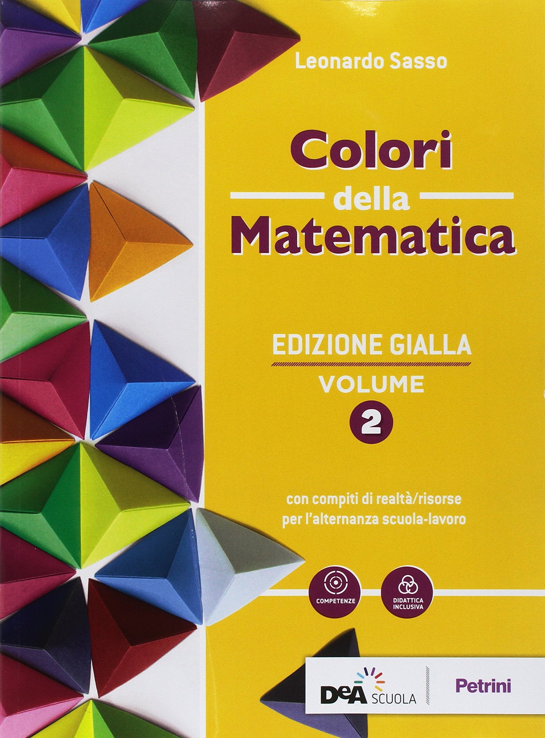 Colori della matematica. Con Quaderno di inclusione e recupero. Ediz. gialla. Per il biennio degli Ist. professionali per l'industria e l'artigianato. Con ebook. Con espansione online (Vol. 2) Non-fiction