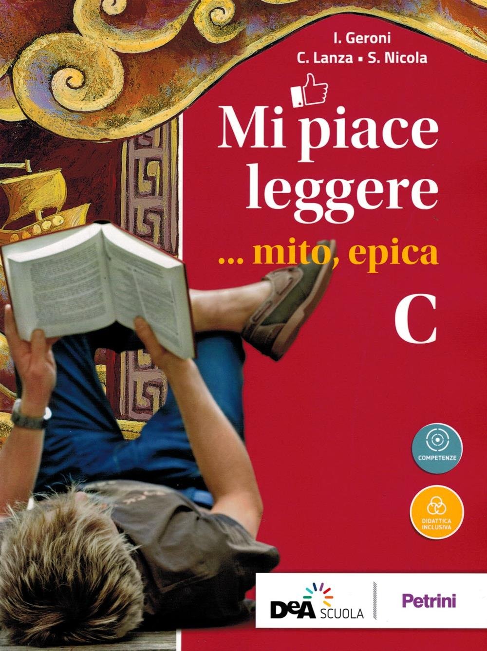 Mi piace leggere. Per le Scuole superiori. Epica (Vol. C) book