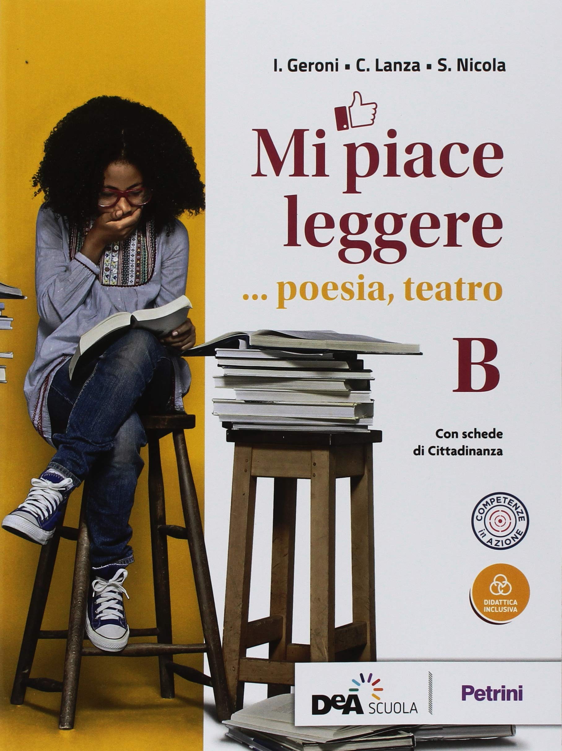 Mi piace leggere. Per gli Ist. tecnici. Con ebook. Con espansione online. Poesia, teatro (Vol. B) Non-fiction