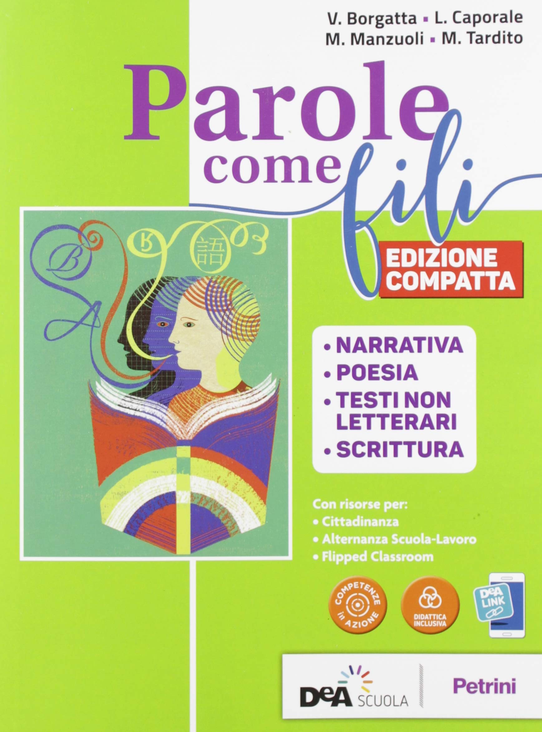 Parole come fili. Con Narrativa, Poesia, Scrittura, INVALSI.Ita. Ediz. compatta. Per le Scuole superiori. Con e-book. Con espansione online Professional & Reference Books
