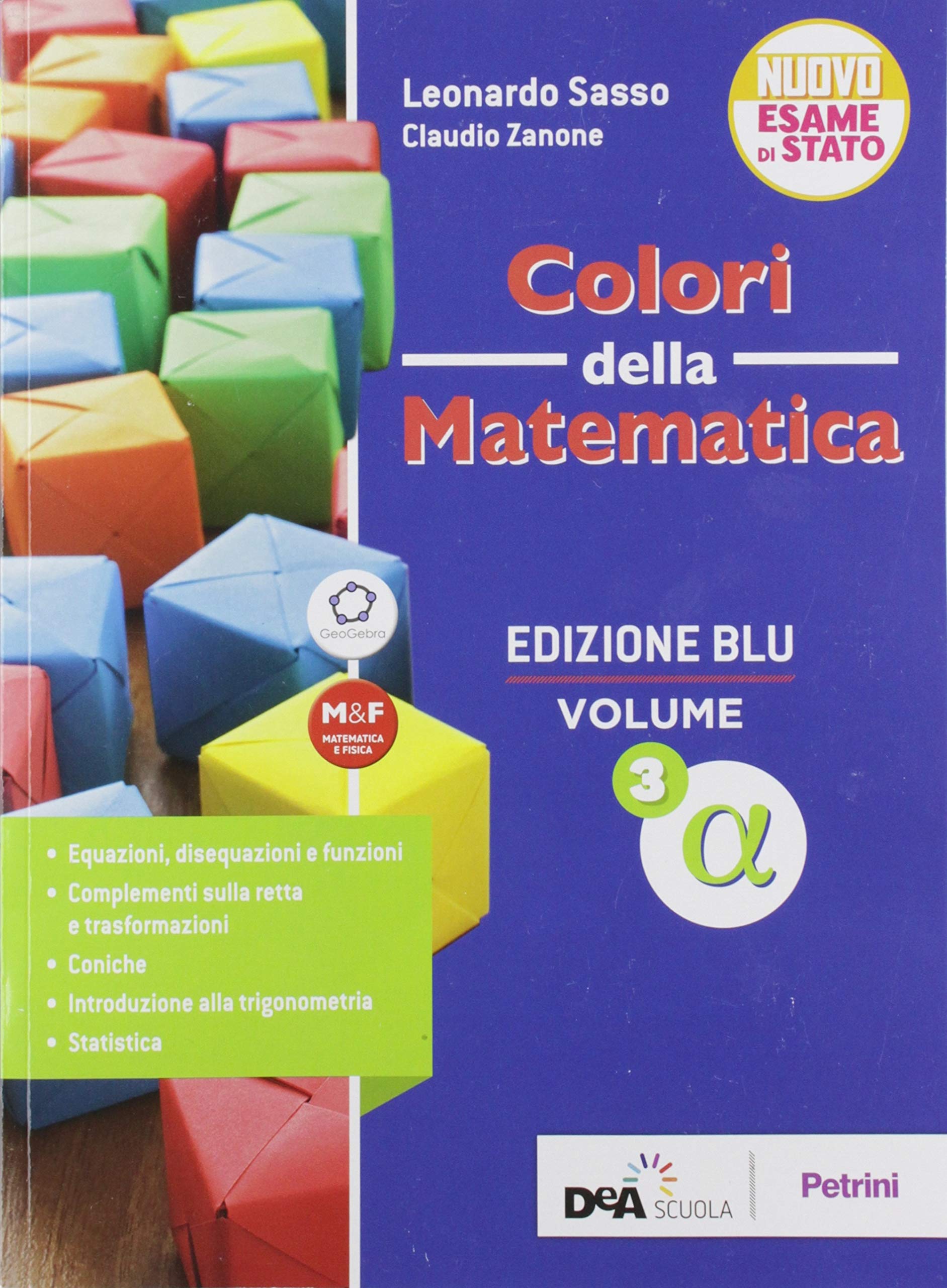 Colori della matematica. Ediz. blu. Per le Scuole superiori. Con e-book. Con espansione online. Alfa (Vol. 3) Professional & Reference Books