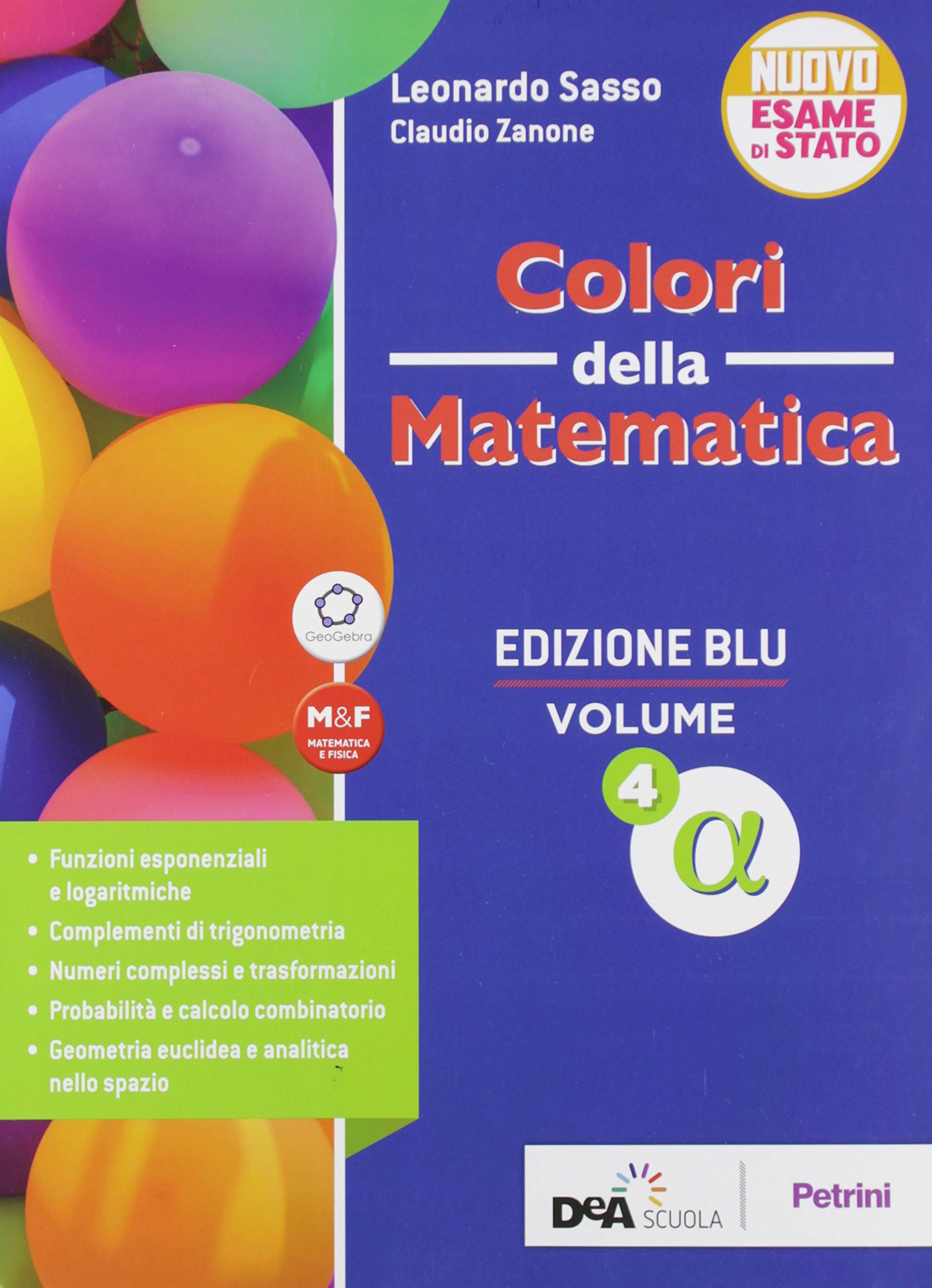 Colori della matematica. Ediz. blu. Per le Scuole superiori. Con e-book. Con espansione online. Alfa (Vol. 4) Professional & Reference Books