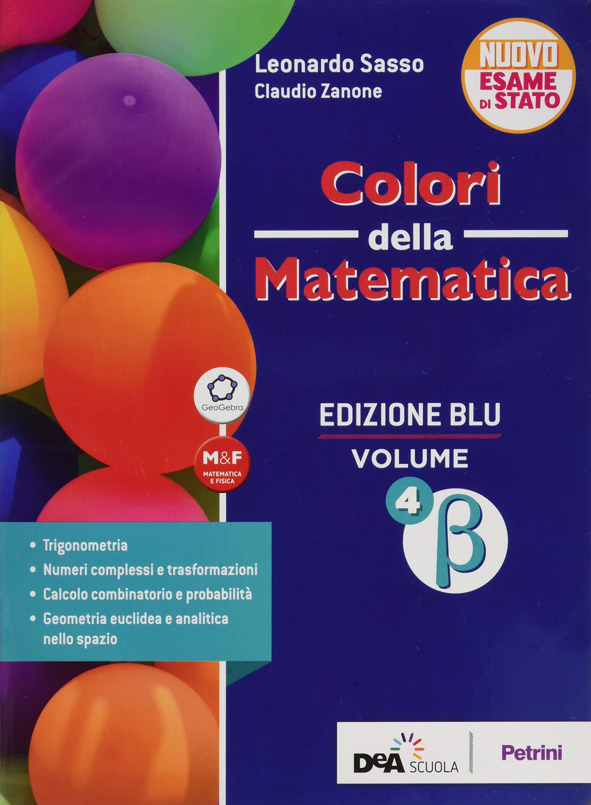 Colori della matematica. Ediz. blu . Per le Scuole superiori. Con e-book. Con espansione online. Beta (Vol. 4) Professional & Reference Books