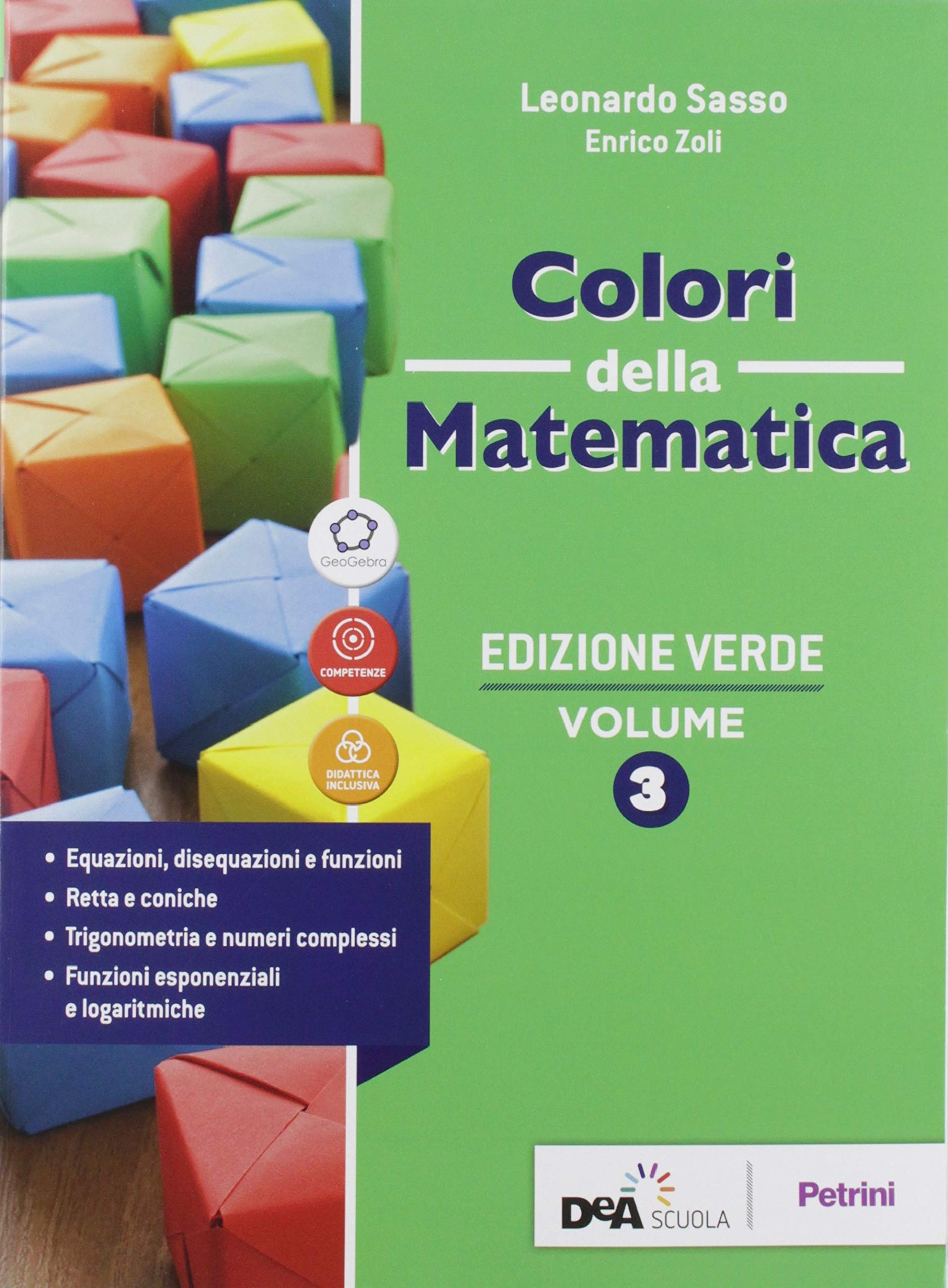 Colori della matematica. Con Statistica e calcolo delle probabilità. Ediz. verde. Per il triennio delle Scuole superiori. Con e-book. Con espansione online (Vol. 3) Professional & Reference Books