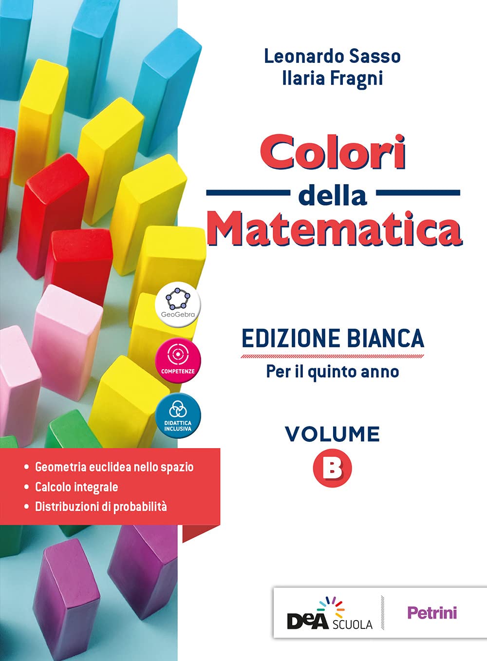 Colori della matematica. Ediz. bianca. Per il secondo biennio delle Scuole superiori (Vol. B) Professional & Reference Books