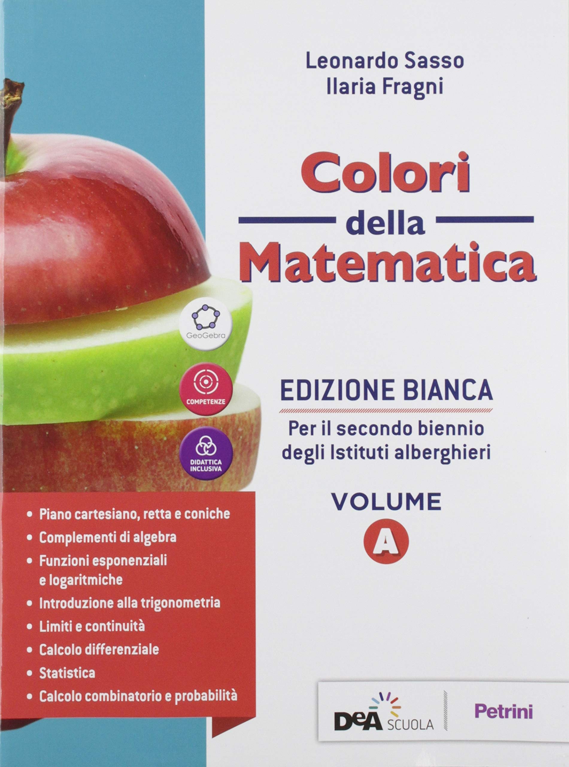 Colori della matematica. Con Quaderno di recupero. Ediz. bianca. Per il secondo biennio degli Ist. alberghieri. Con e-book. Con espansione online (Vol. A) Non-fiction