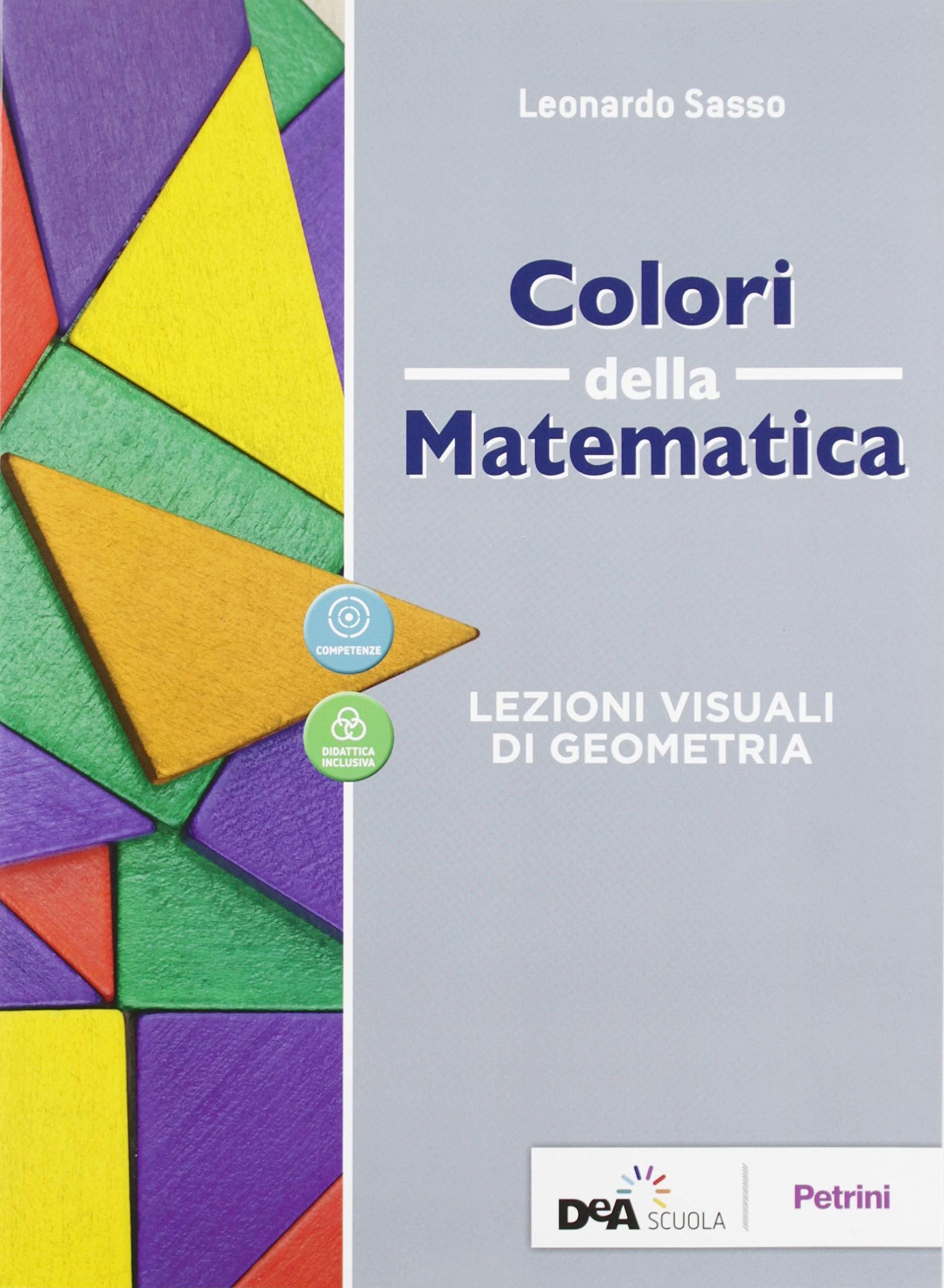 Colori della matematica. Lezioni visuali di geometria. Ediz. rossa. Per le Scuole superiori. Con e-book. Con espansione online Professional & Reference Books
