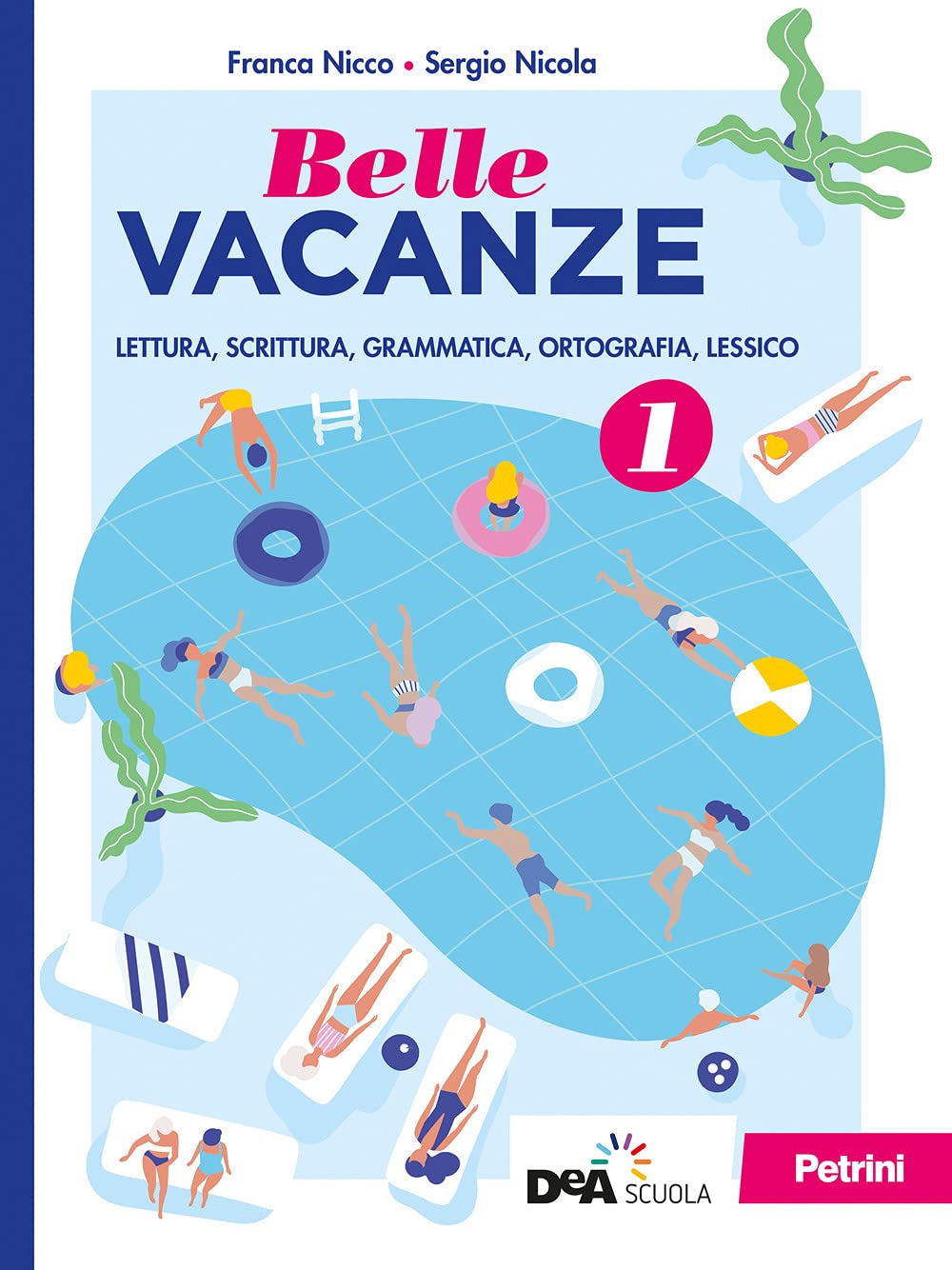 Belle vacanze. Per la Scuola media. Con e-book. Con espansione online (Vol. 1) book