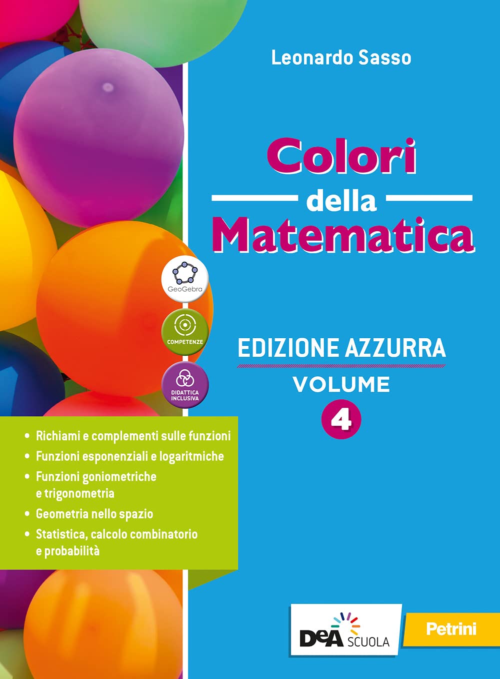 Colori della matematica. Ediz. azzurra. Con Quaderno di inclusione e recupero. Per il triennio del Liceo classico. Con e-book. Con espansione online (Vol. 4) Professional & Reference Books