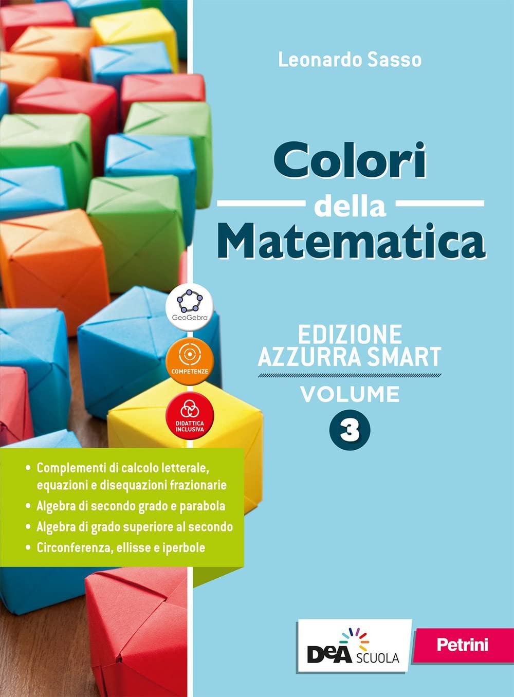 Colori della matematica. Ediz. azzurra smart. Con Quaderno di inclusione e recupero. Per il triennio dei Licei. Con e-book. Con espansione online (Vol. 3) Study Guides