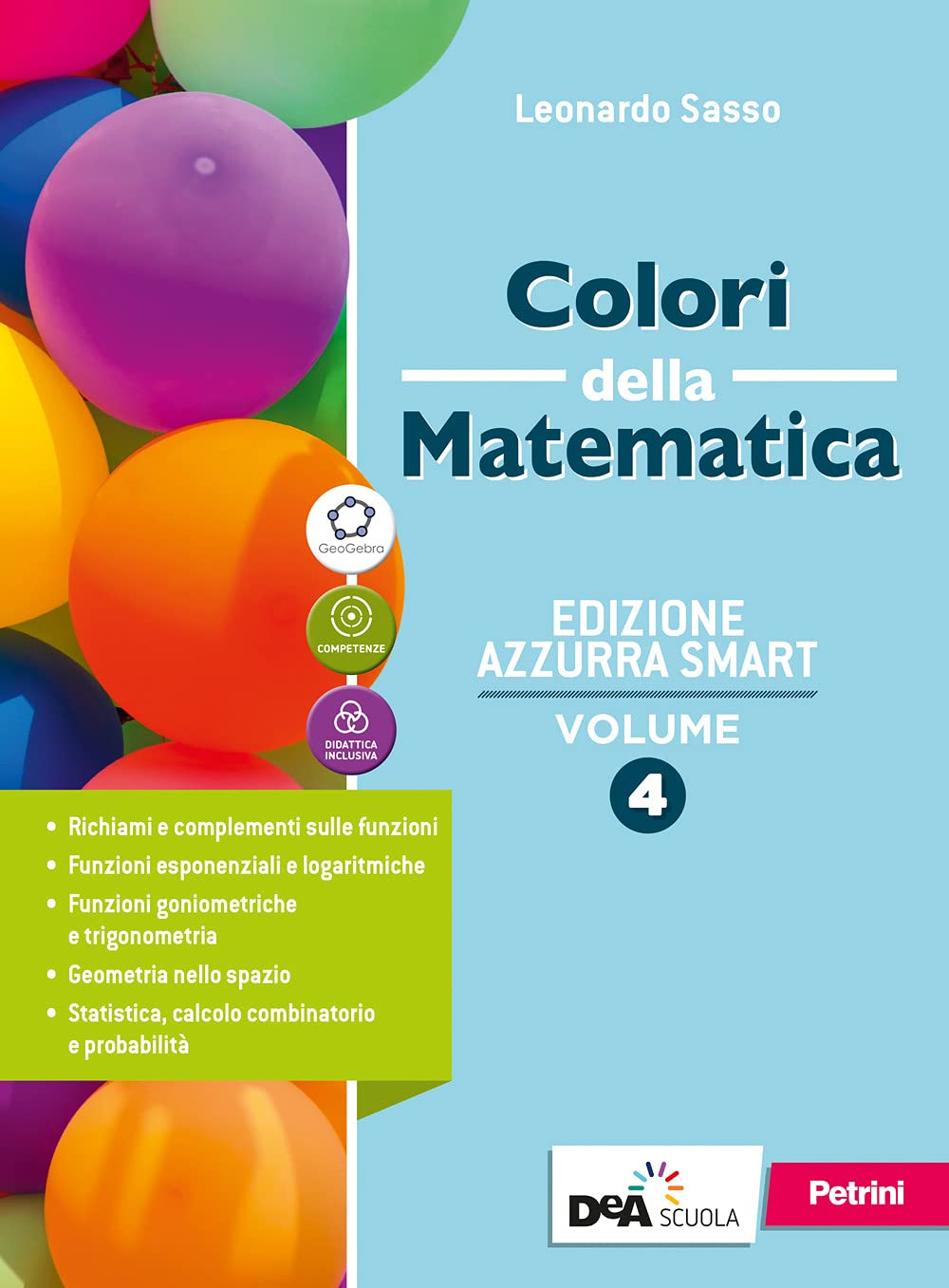 Colori della matematica. Ediz. azzurra smart. Con Quaderno di inclusione e recupero. Per il triennio dei Licei. Con e-book. Con espansione online (Vol. 4) Professional & Reference Books