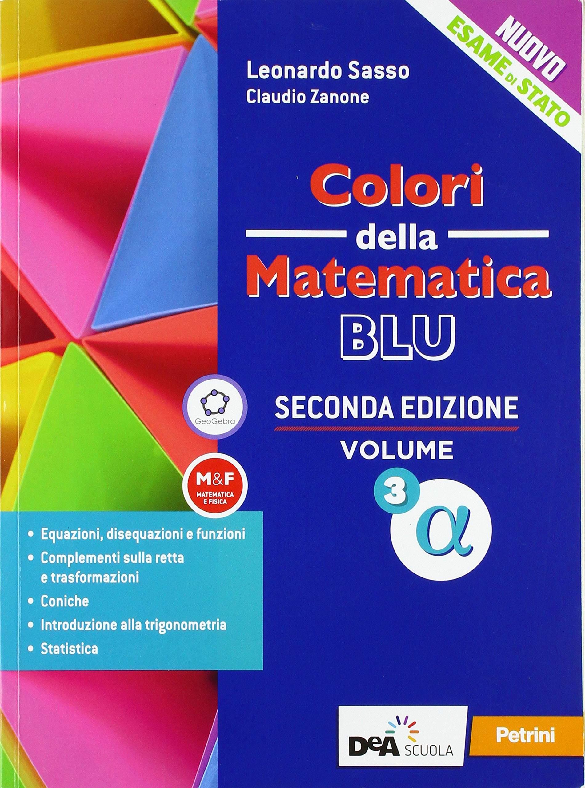 Colori della matematica. Ediz. blu. Per i Licei scientifici. Con e-book. Con espansione online (Vol. 3 alfa) Non-fiction