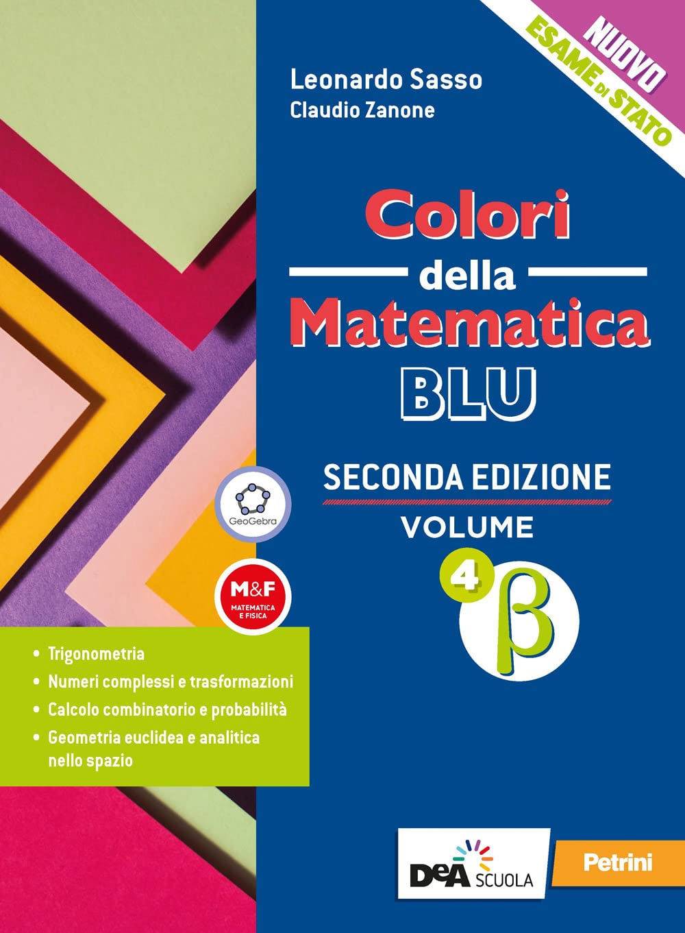 Colori della matematica. Ediz. blu. Per le Scuole superiori. Con e-book. Con espansione online (Vol. 4 beta) Non-fiction