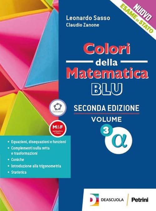 Colori della matematica. Ediz. blu. Per le Scuole superiori. Con e-book. Con espansione online (Vol. 4 gamma) Non-fiction