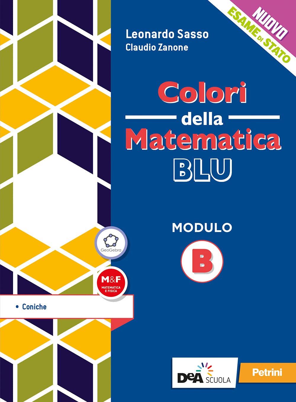Colori della matematica. Modulo B. Coniche Ediz. blu. Per le Scuole superiori. Con e-book. Con espansione online book