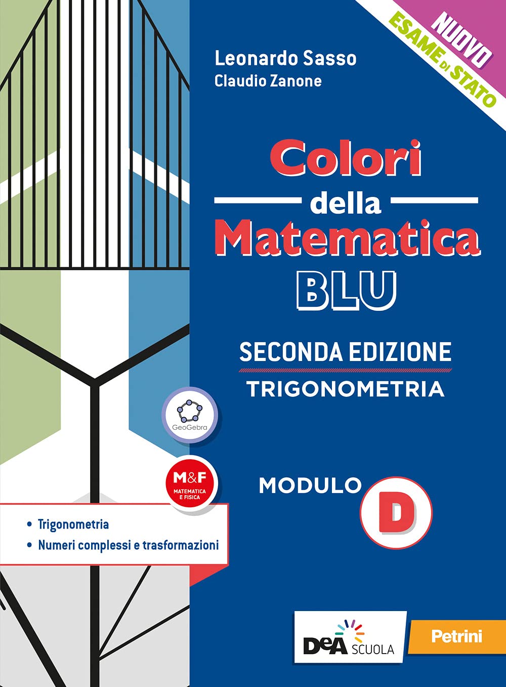 Colori della matematica. Modulo D. Trigonometria. Ediz. blu. Per le Scuole superiori. Con e-book. Con espansione online Non-fiction