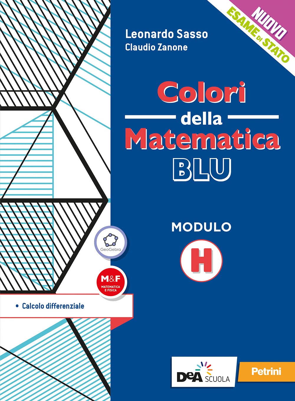 Colori della matematica. Modulo H. Calcolo differenziale. Ediz. blu. Per le Scuole superiori. Con e-book. Con espansione online book