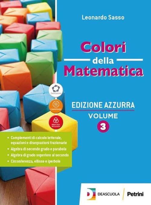 Colori della matematica. Ediz. azzurra. Per il triennio del Liceo classico. Con e-book. Con espansione online. Algebra di secondo grado e parabola (Vol. H) Professional & Reference Books