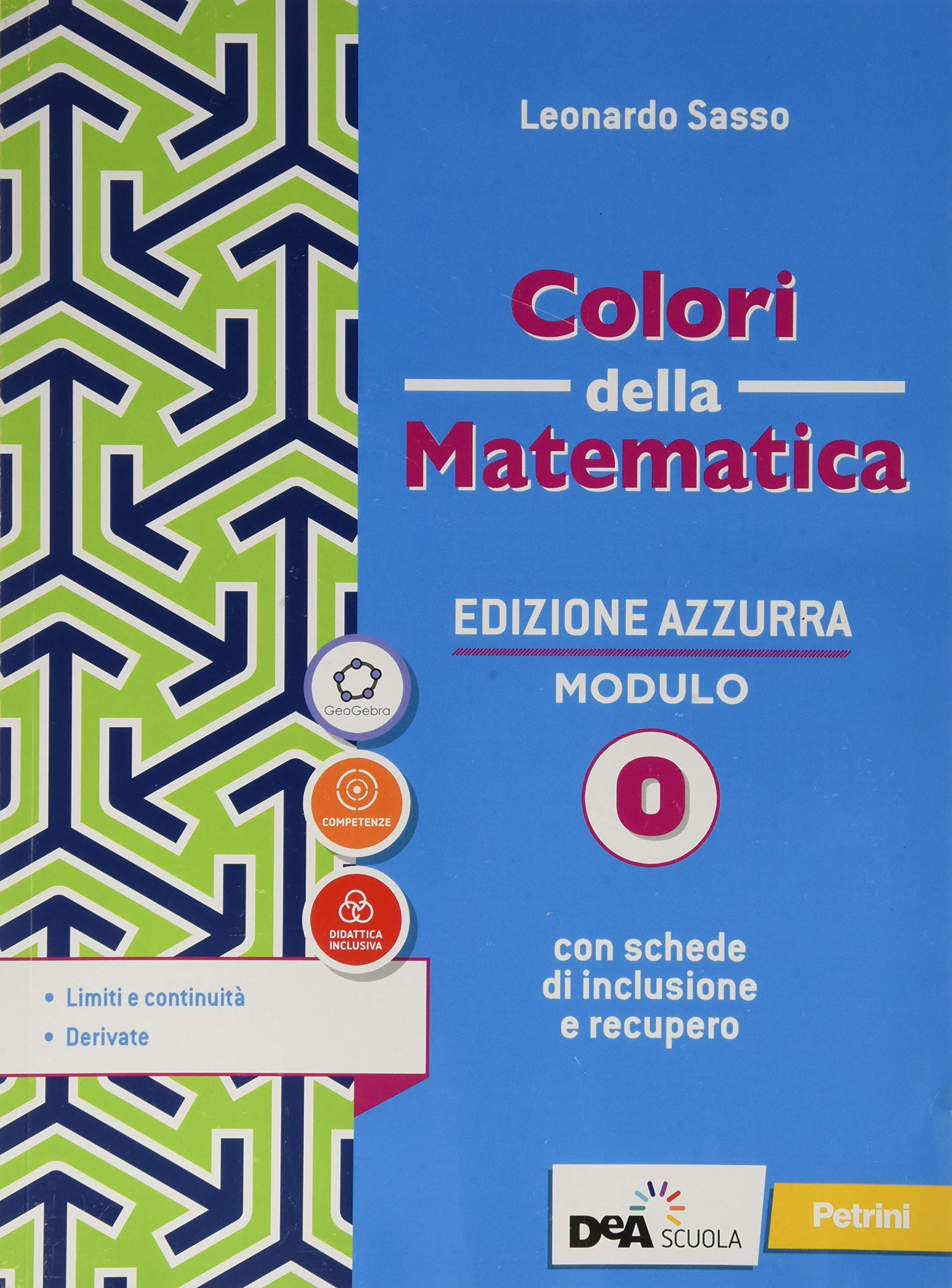 Colori della matematica. Ediz. azzurra. Per il triennio del Liceo classico. Con e-book. Con espansione online. Limiti e derivate (Vol. O) book