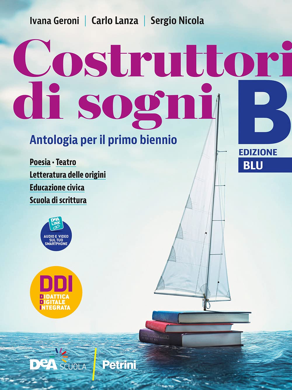 Costruttori di sogni. Antologia. Per i Licei. Con e-book. Con espansione online. Poesia, Teatro, Letteratura delle origini e Educazione civica (Vol. B) book