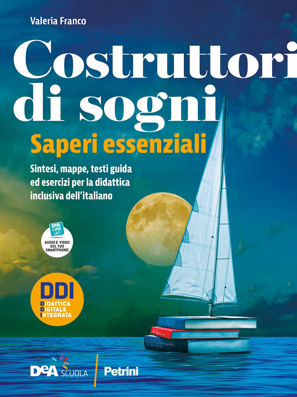 Costruttori di sogni. Antologia. Saperi essenziali. Per le Scuole superiori. Con e-book. Con espansione online book