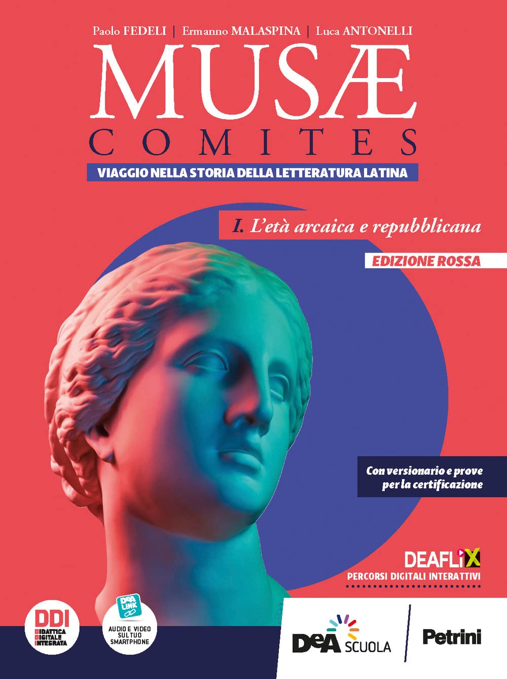 Musae comites. Ediz. rossa. Per il Liceo classico. Con e-book. Con espansione online. L' età arcaica e repubblicana (Vol. 1) book