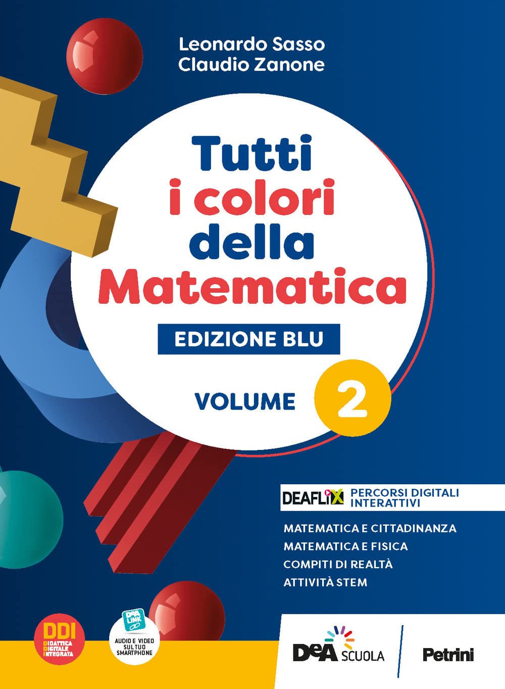 Tutti i colori della matematica. Ediz. blu. Con Quaderno di inclusione e recupero. Per per il 1° biennio delle Scuole superiori. Con e-book. Con espansione online (Vol. 2) Professional & Reference Books