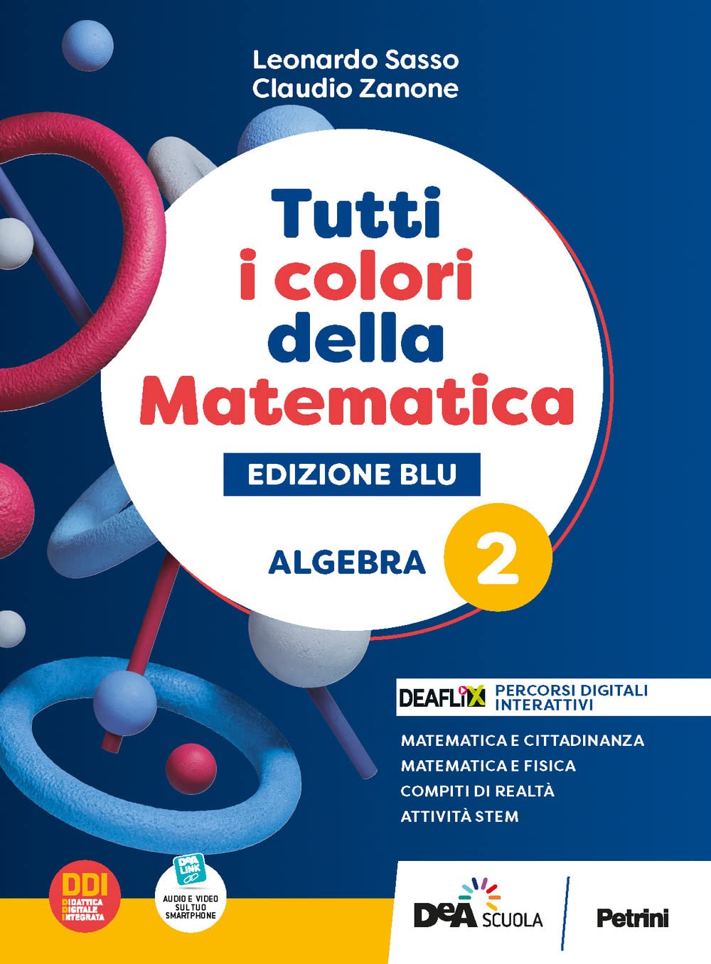 Tutti i colori della matematica. Ediz. blu. Algebra. Con Quaderno di inclusione e recupero. Per per il 1° biennio delle Scuole superiori. Con e-book. Con espansione online (Vol. 2) book