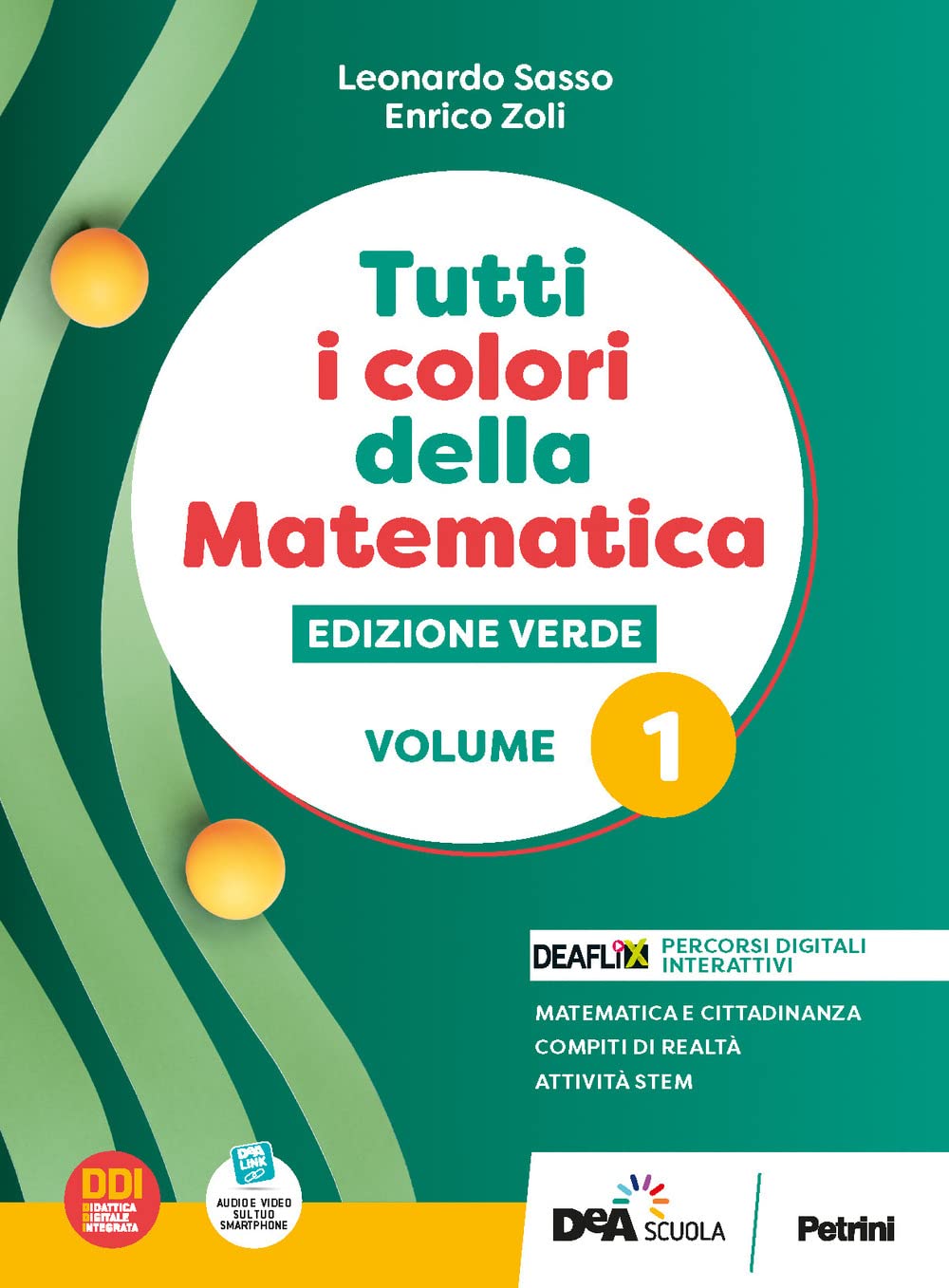 Tutti i colori della matematica. Ediz. verde. Con Quaderno di inclusione e recupero. Per il 1° biennio delle Scuole superiori. Con e-book. Con espansione online (Vol. 1) Professional & Reference Books