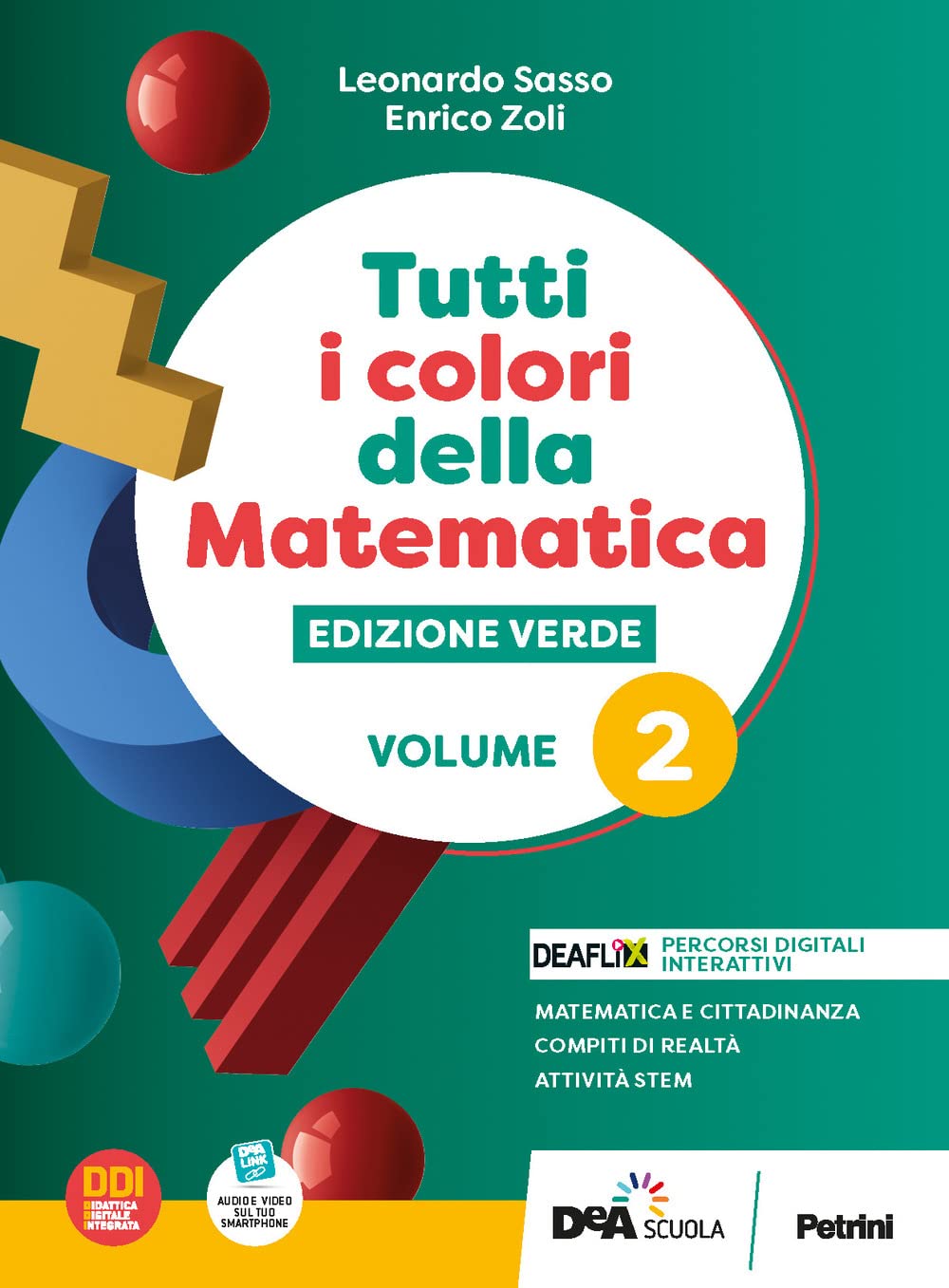 Tutti i colori della matematica. Ediz. verde. Con Quaderno di inclusione e recupero. Per il 1° biennio delle Scuole superiori. Con e-book. Con espansione online (Vol. 2) Professional & Reference Books
