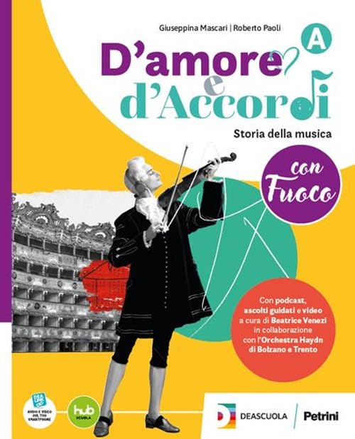 D'amore e d'accordi con Fuoco. Per la Scuola media. Con e-book. Con espansione online. Storia della musica con Fuoco-Fare musica-Strumenti (Vol. A-B-C) book