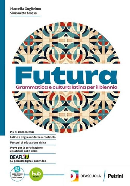 Futura. Dal latino a noi. Trame. Per le Scuole superiori. Con e-book. Con espansione online book