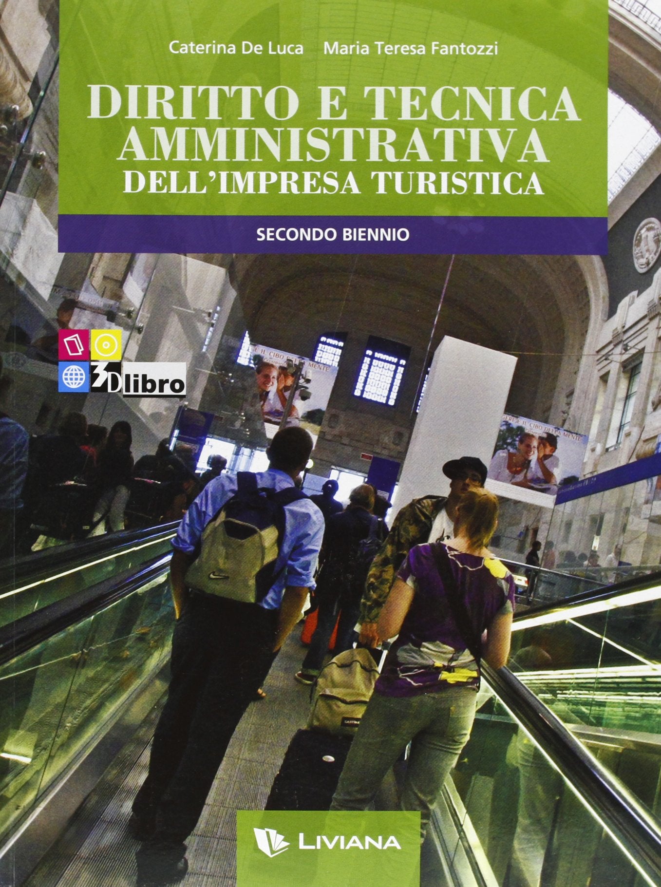 Diritto e tecnica amministrativa dell'impresa turistica. Per le Scuole superiori. Con espansione online Professional & Reference Books